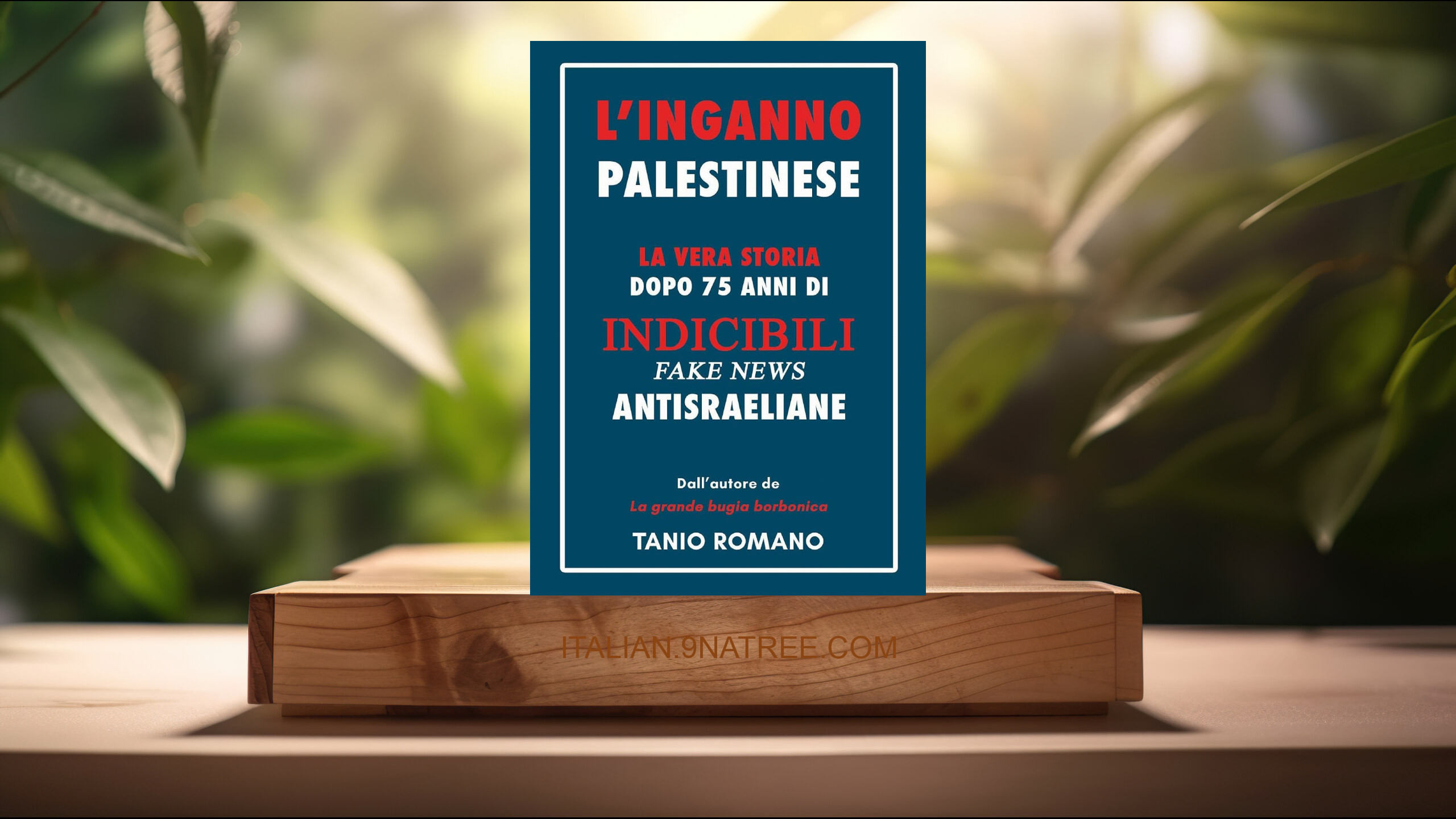 [Recensione] L'inganno palestinese (Tanio Romano) Riassunto.