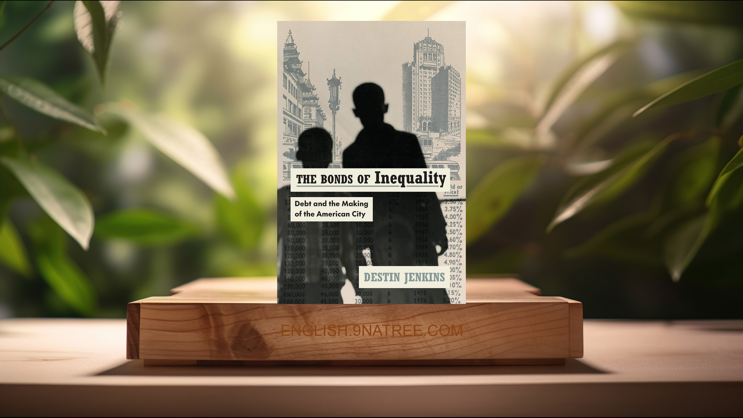 [Review] The Bonds of Inequality: Debt and the Making of the American City (Destin Jenkins) Summarized.
