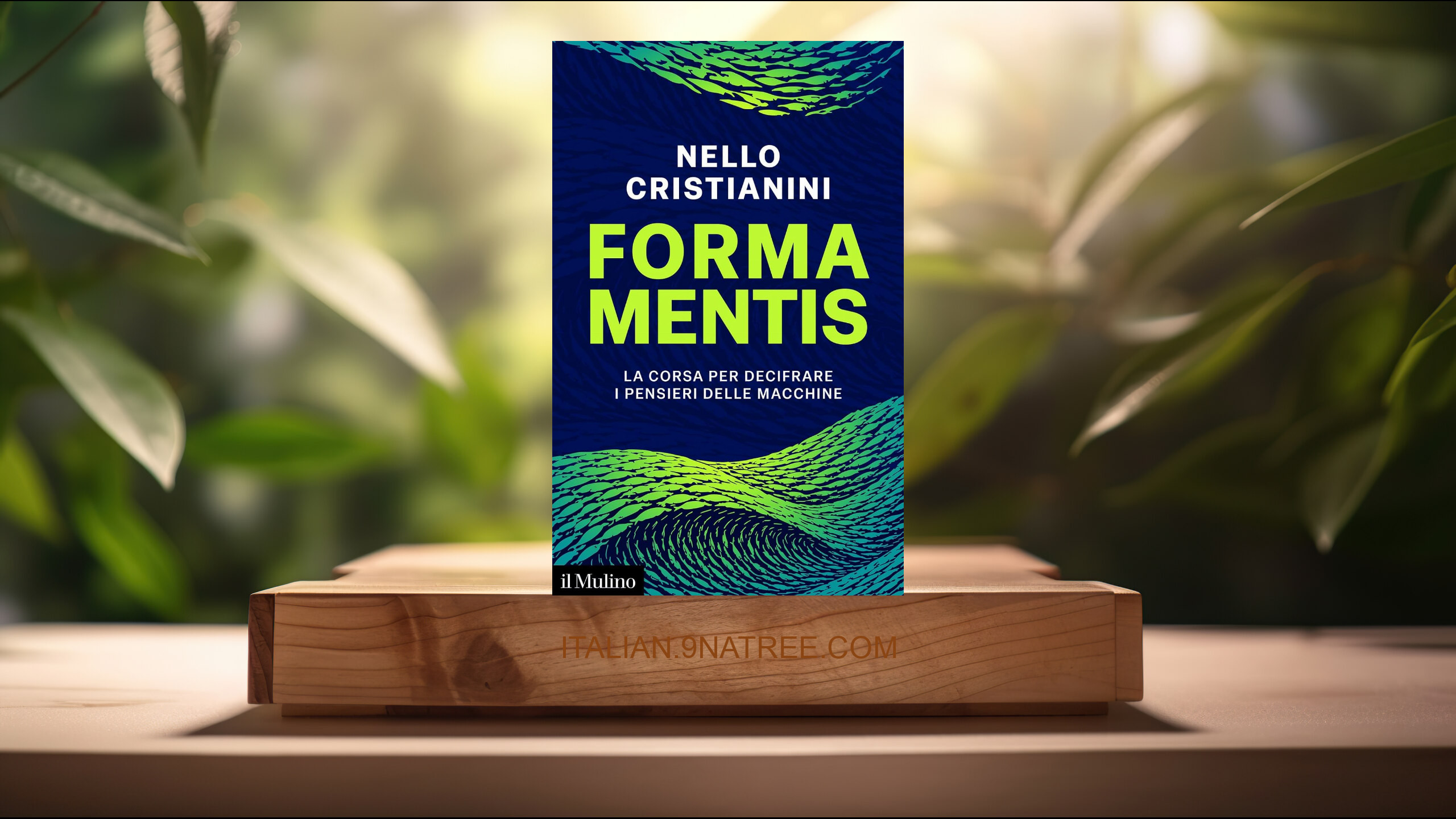 [Recensione] Forma mentis. La corsa per decifrare i pensieri delle macchine (Nello Cristianini) Riassunto.
