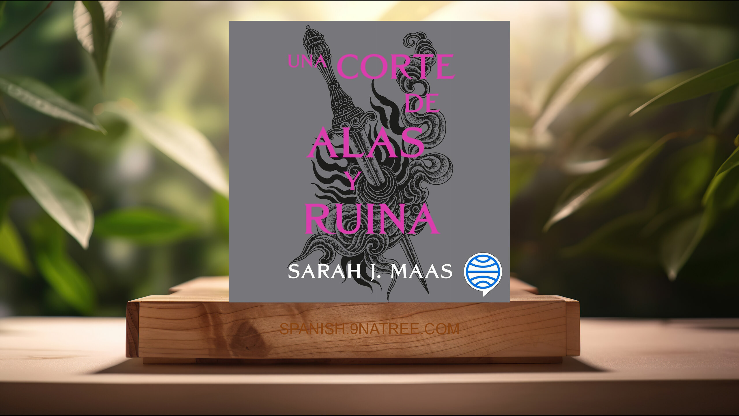 [Reseña] Una corte de alas y ruina: Una corte de rosas y espinas 3 (Sarah J. Maas) Resumida.
