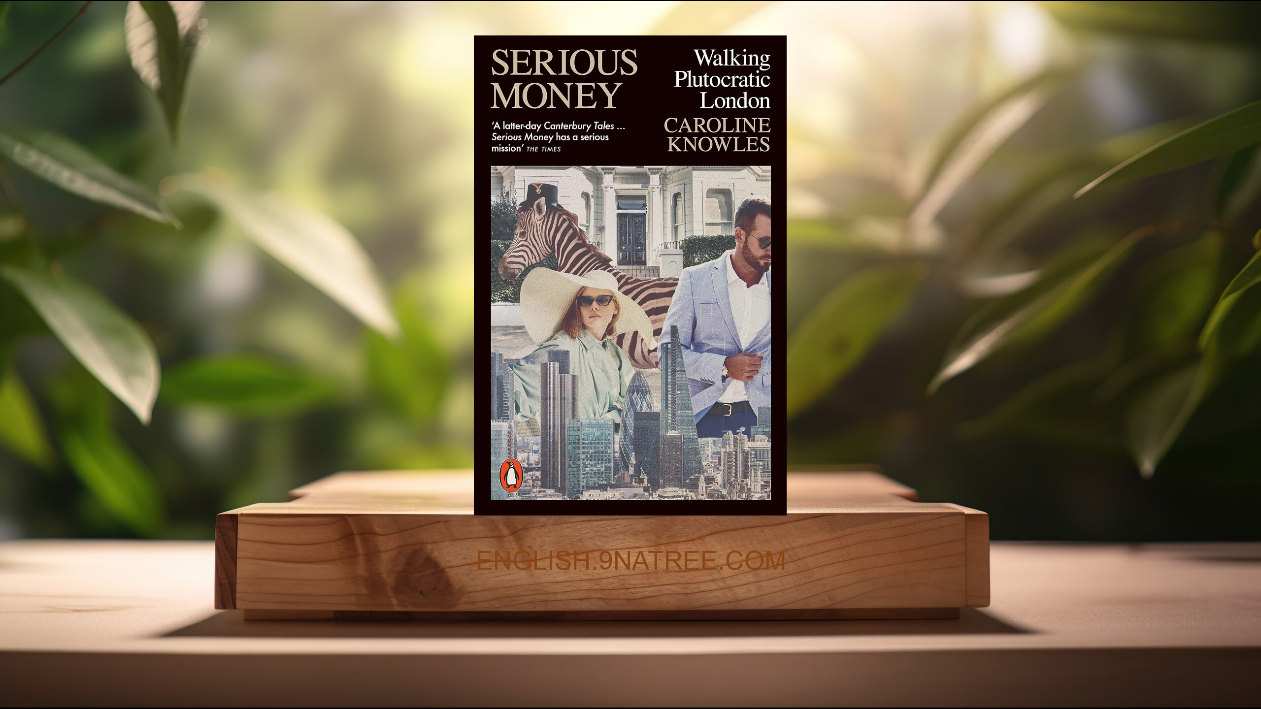 [Review] Serious Money: Walking Plutocratic London (Caroline Knowles) Summarized.