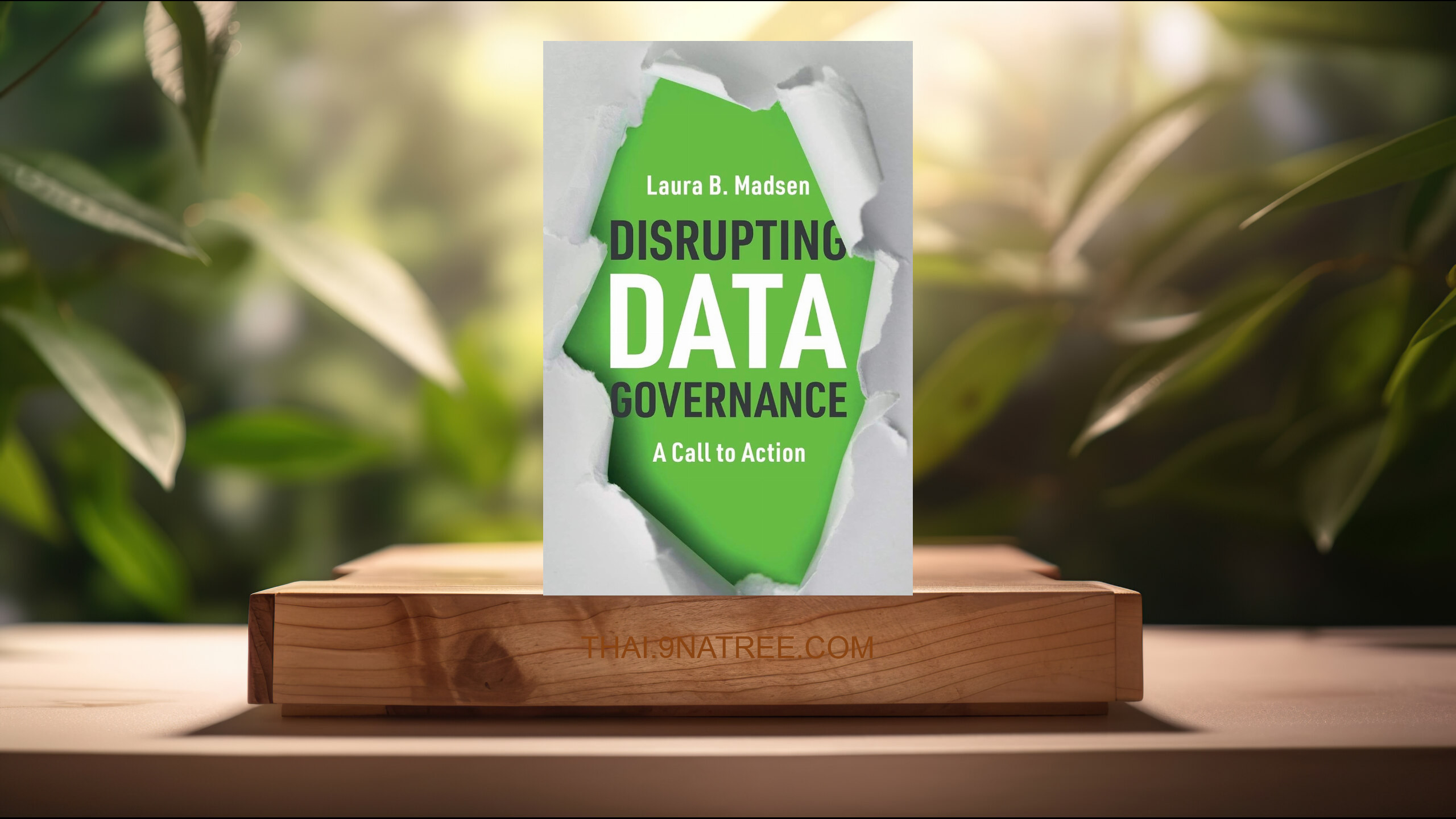 [รีวิว] Disrupting Data Governance: A Call to Action (Laura B. Madsen) สรุปหนังสือ.