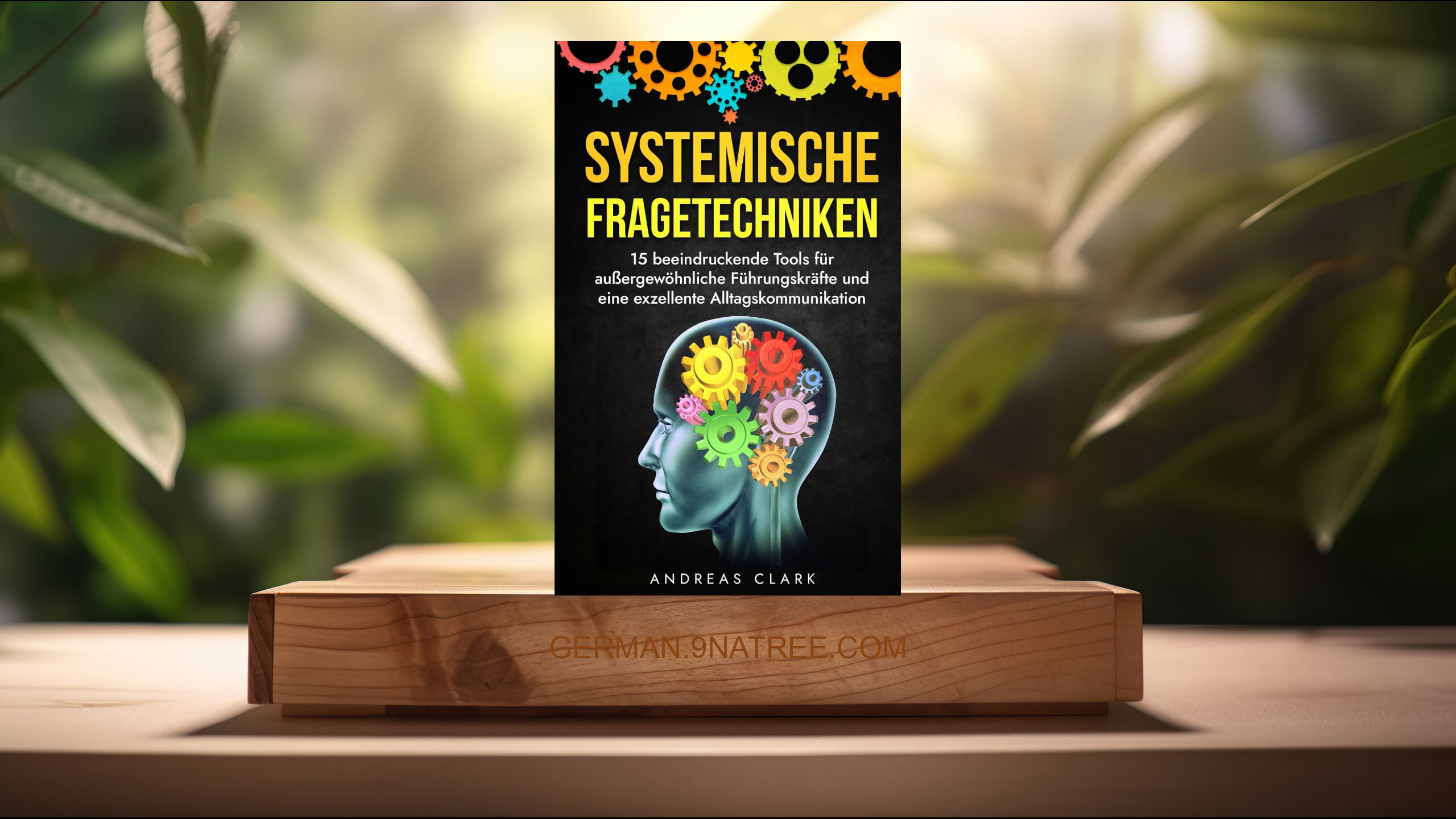[Rezensiert] Systemische Fragetechniken (Andreas Clark) Zusammengefasst.