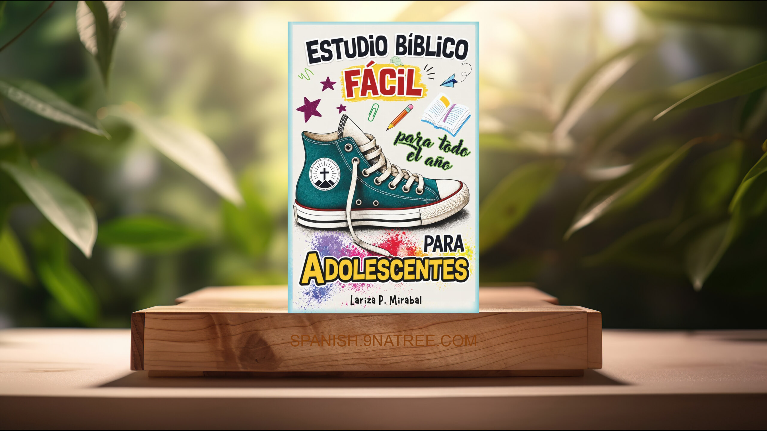[Reseña] ESTUDIO BÍBLICO FÁCIL PARA ADOLESCENTES para TODO EL AÑO (LARIZA P. MIRABAL) Resumida.