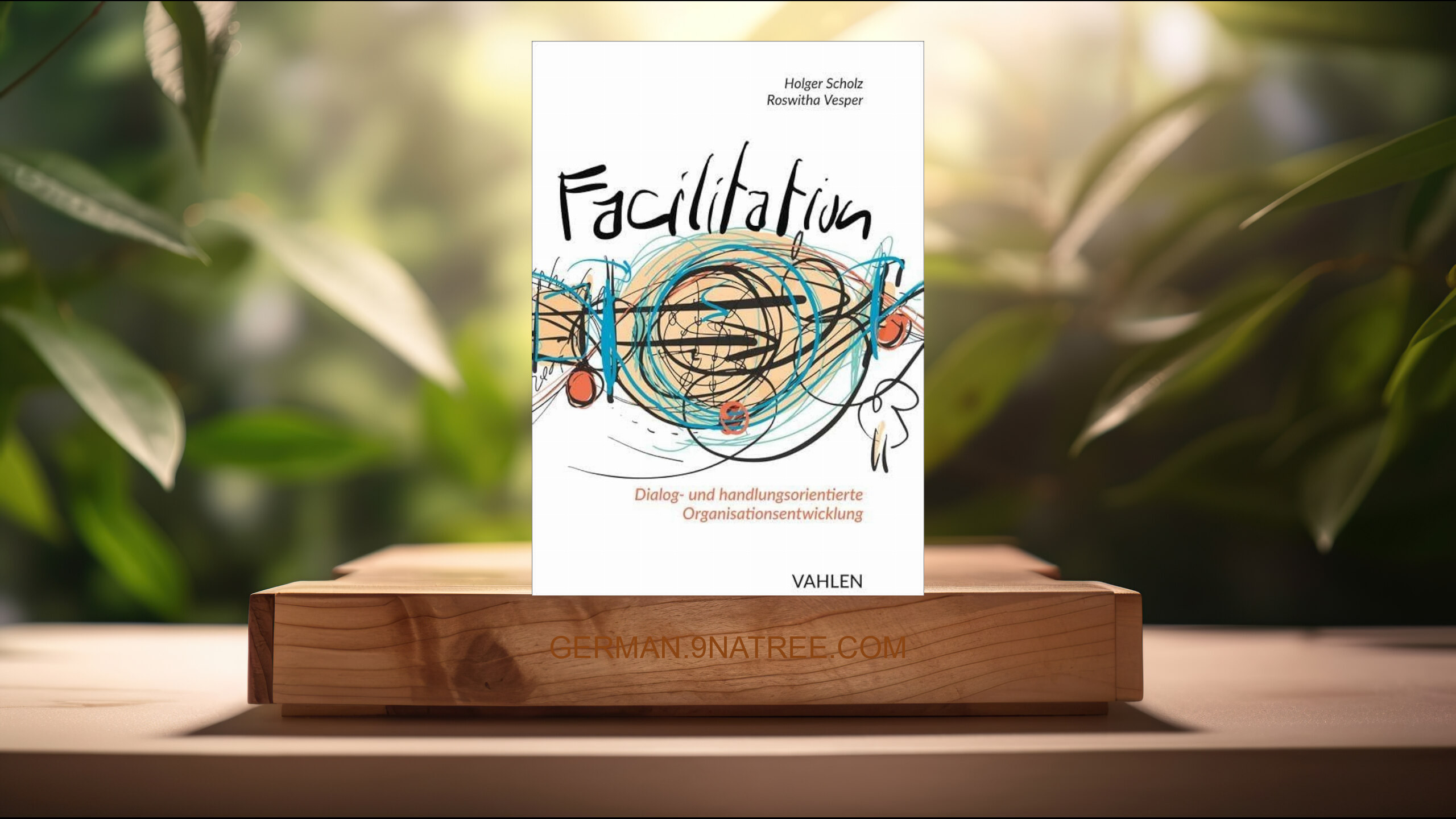 [Rezensiert] Facilitation (Holger Scholz) Zusammengefasst.