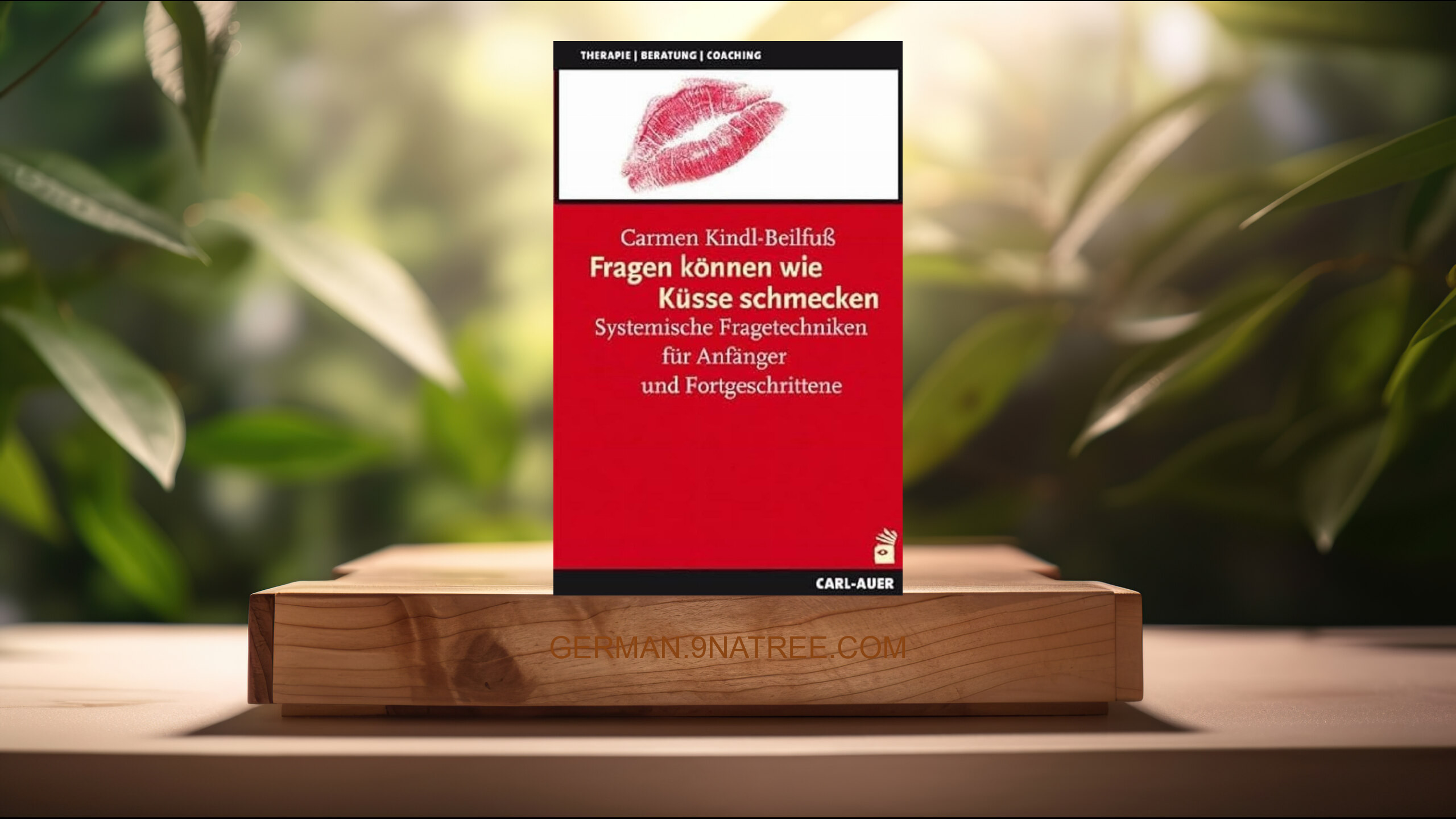 [Rezensiert] Fragen können wie Küsse schmecken (Carmen Kindl-Beilfuß) Zusammengefasst.