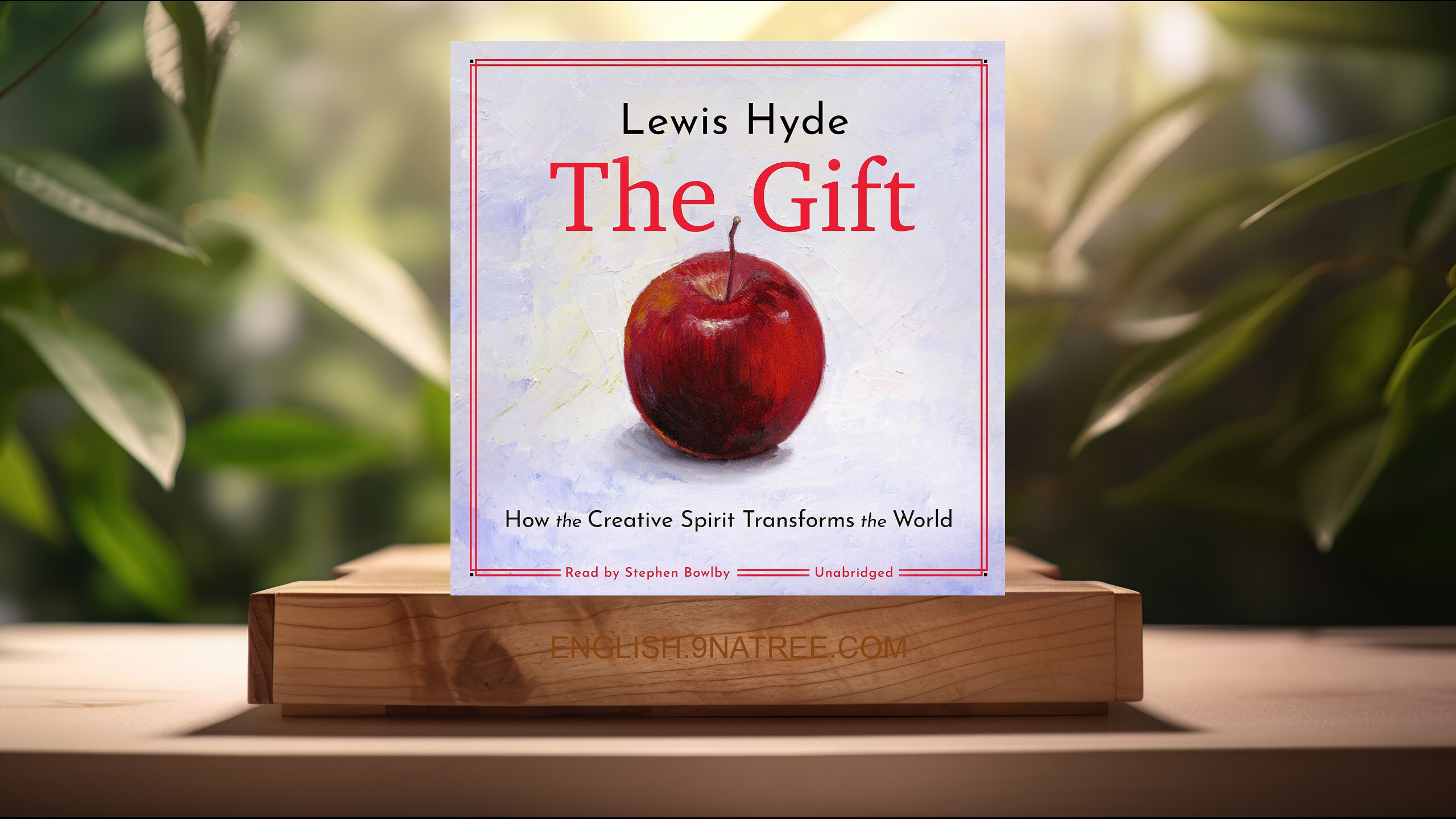 [Review] The Gift: How the Creative Spirit Transforms the World (Lewis Hyde) Summarized.