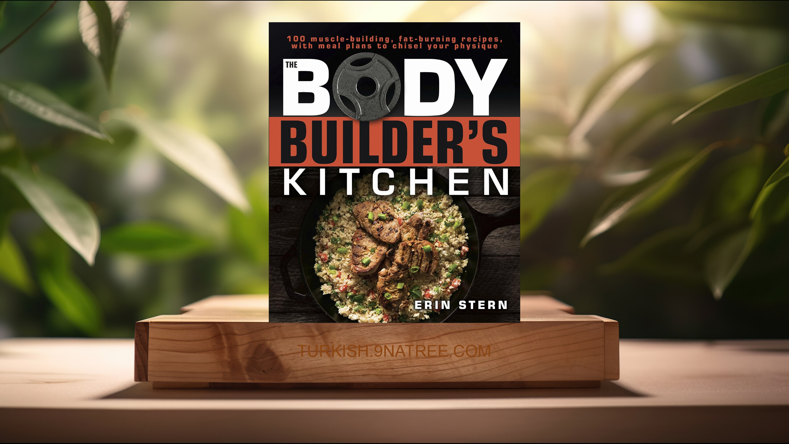 [İncelemesi] The Bodybuilder's Kitchen (Erin Stern) Özeti.