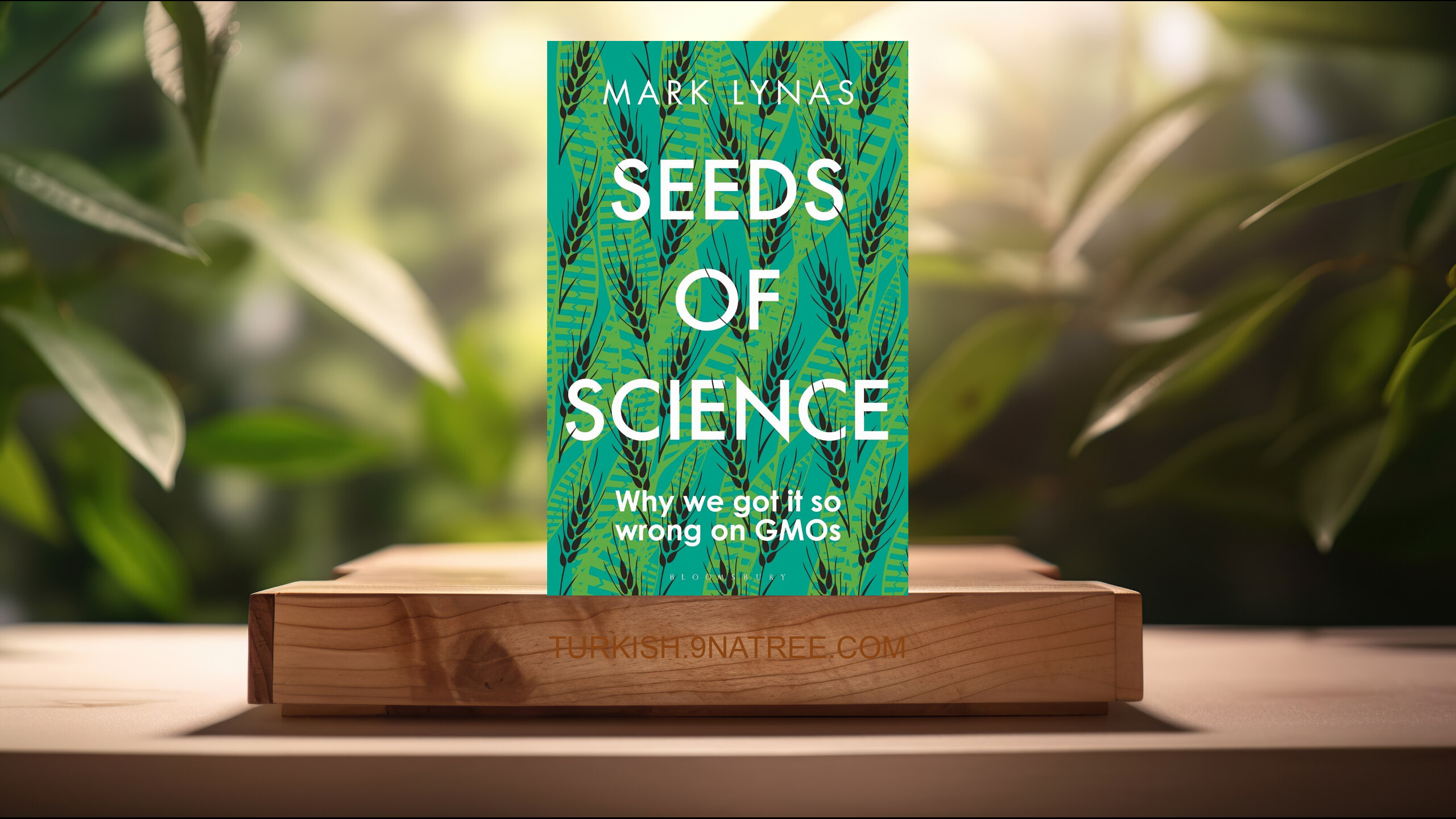 [İncelemesi] Seeds of Science: Why We Got It So Wrong On GMOs (Mark Lynas) Özeti. episode artwork