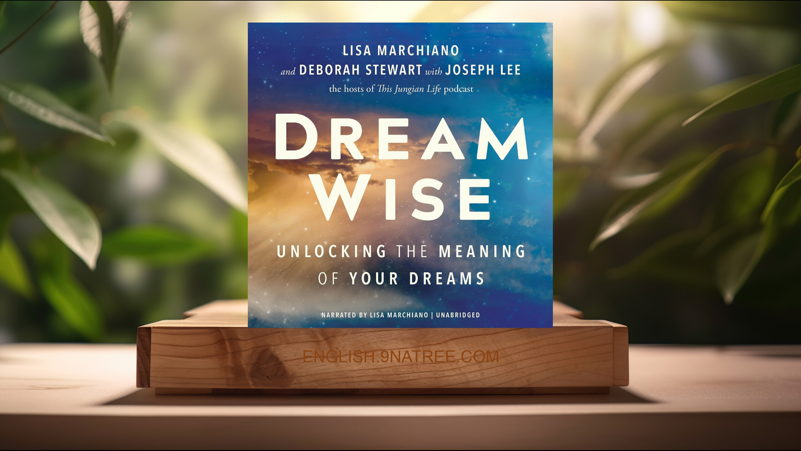 [Review] Dream Wise: Unlocking the Meaning of Your Dreams (LCSW Lisa Marchiano) Summarized.