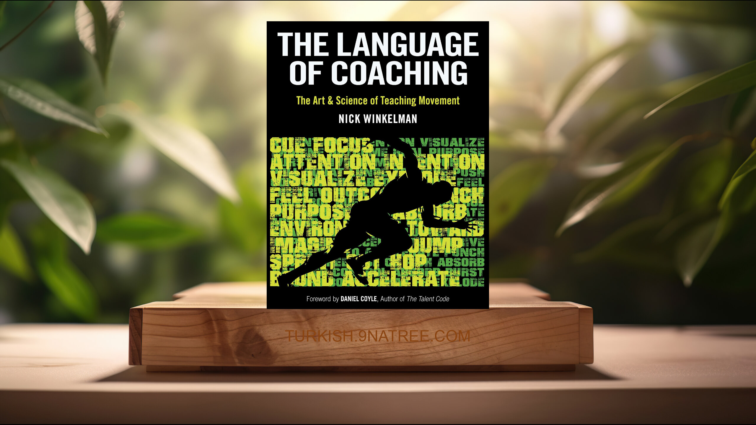 [İncelemesi] The Language of Coaching: The Art & Science of Teaching Movement (Nick Winkelman) Özeti.