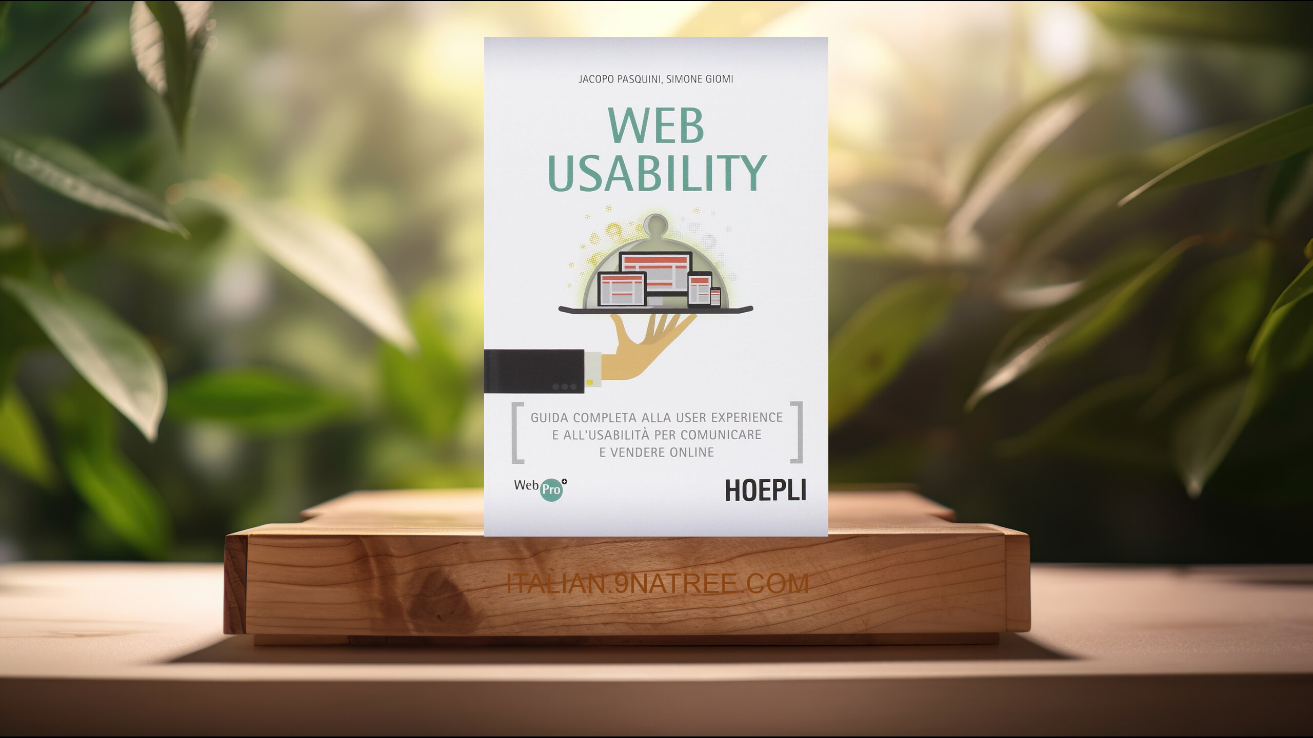 [Recensione] Web usability. Guida completa alla user experience e all'usabilità per comunicare e vendere online (Jacopo Pasquini) Riassunto.