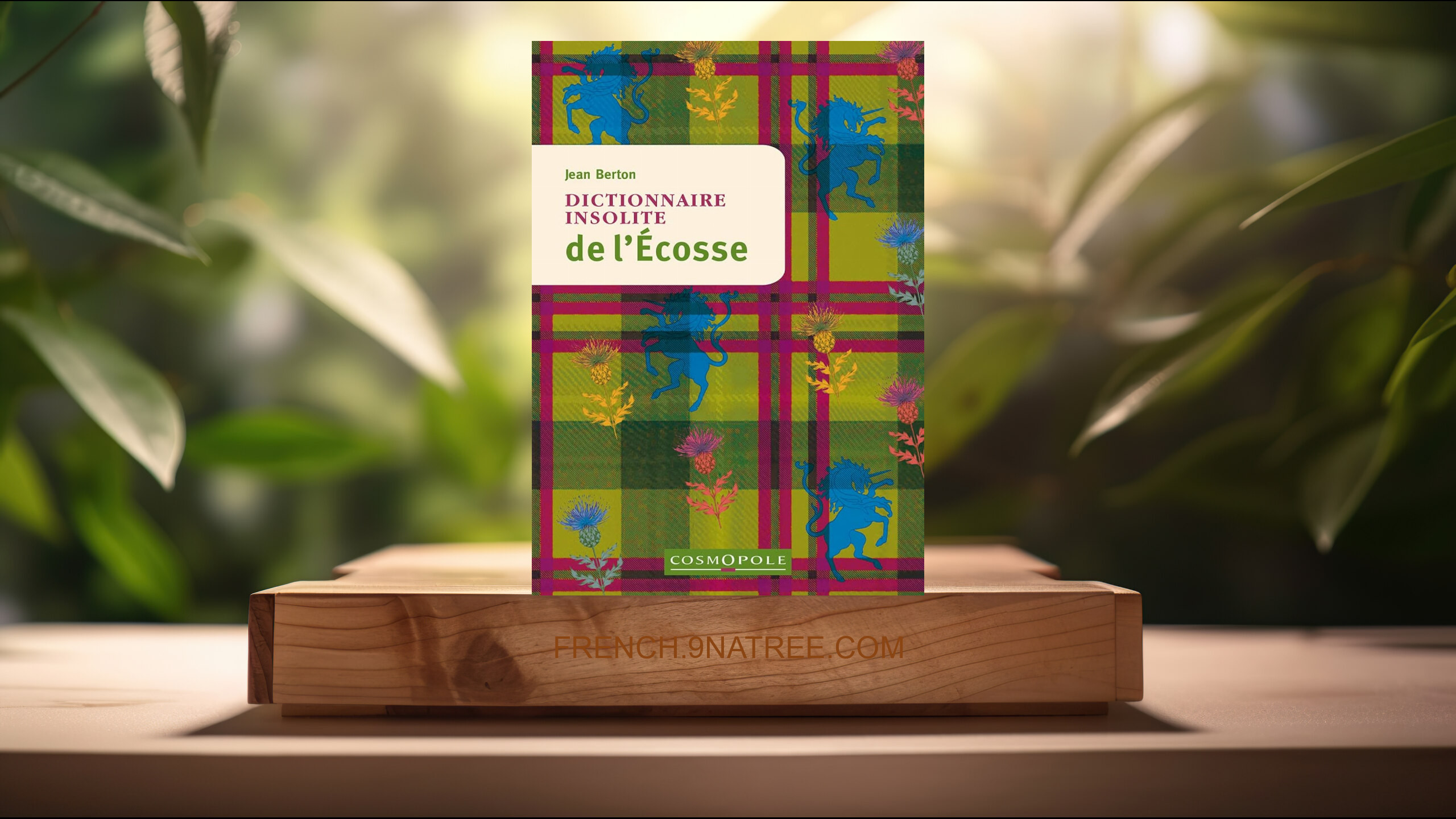 [Critique] Dictionnaire insolite de l'Ecosse (Jean Berton) Résumé.
