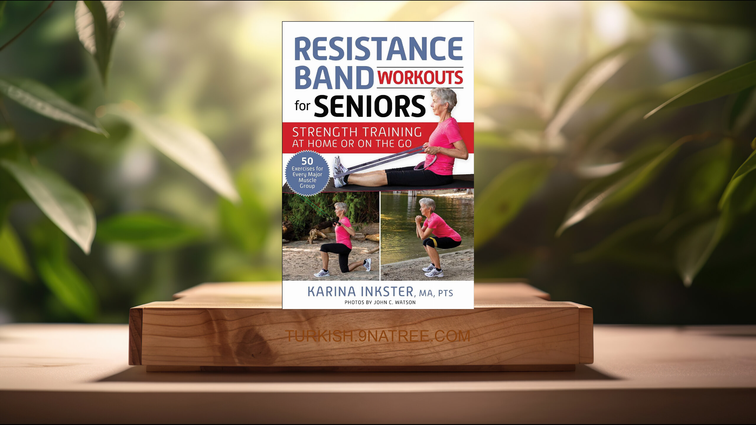 [İncelemesi] Resistance Band Workouts for Seniors (Karina Inkster) Özeti.