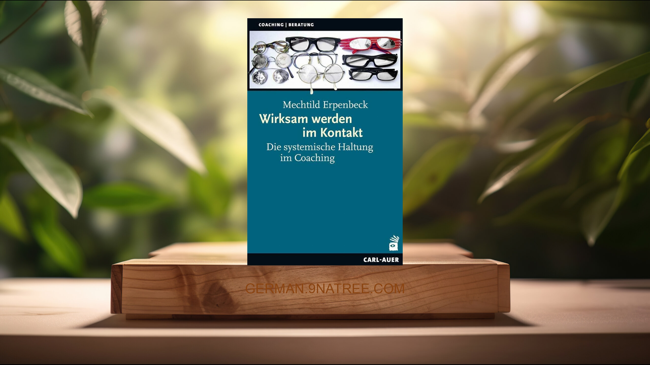 [Rezensiert] Wirksam werden im Kontakt: Die systemische Haltung im Coaching  (Mechtild Erpenbeck) Zusammengefasst.