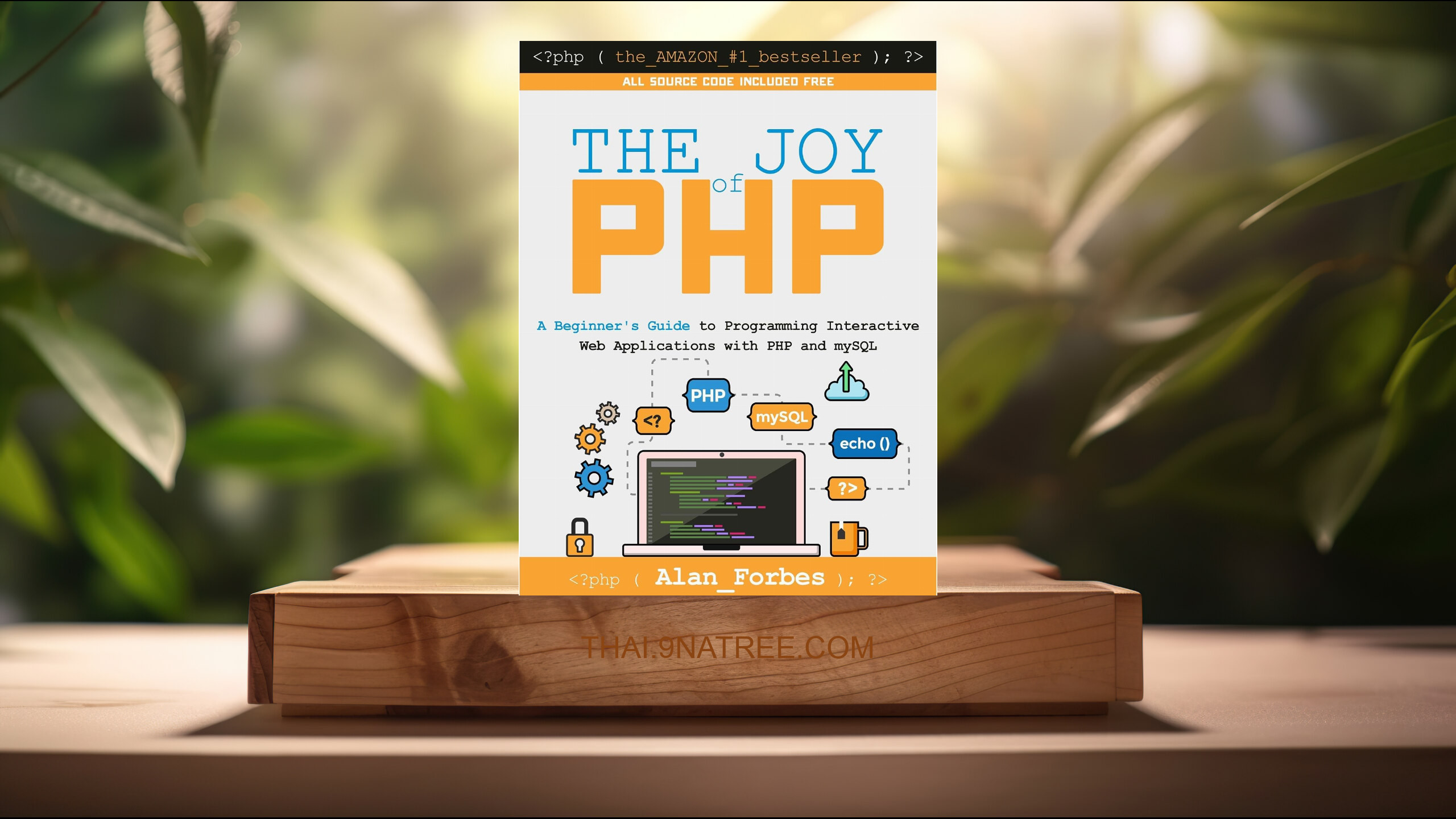 [รีวิว] The Joy of PHP (Alan Forbes) สรุปหนังสือ.