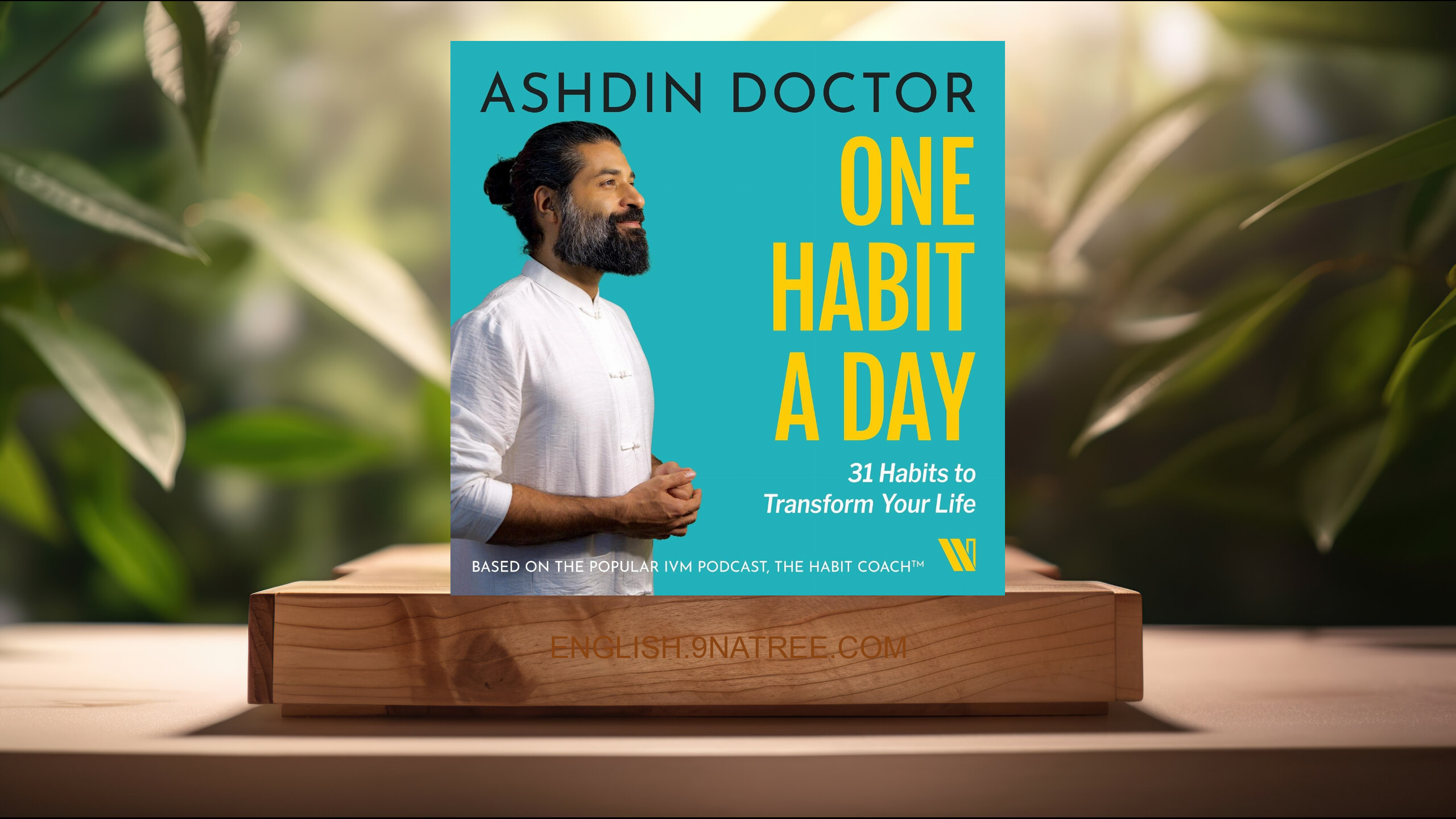 [Review] One Habit a Day: 31 Habits to Transform Your Life (Ashdin Doctor) Summarized.