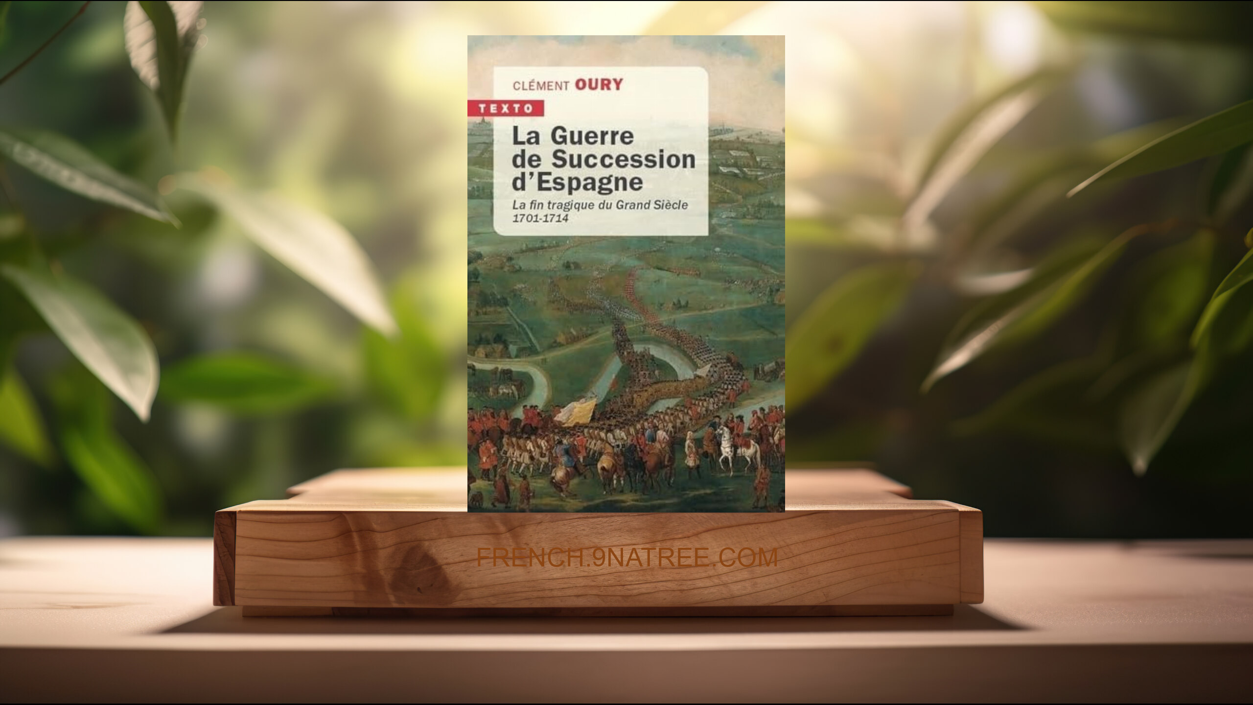 [Critique] La guerre de succession d'Espagne (Clément Oury) Résumé.