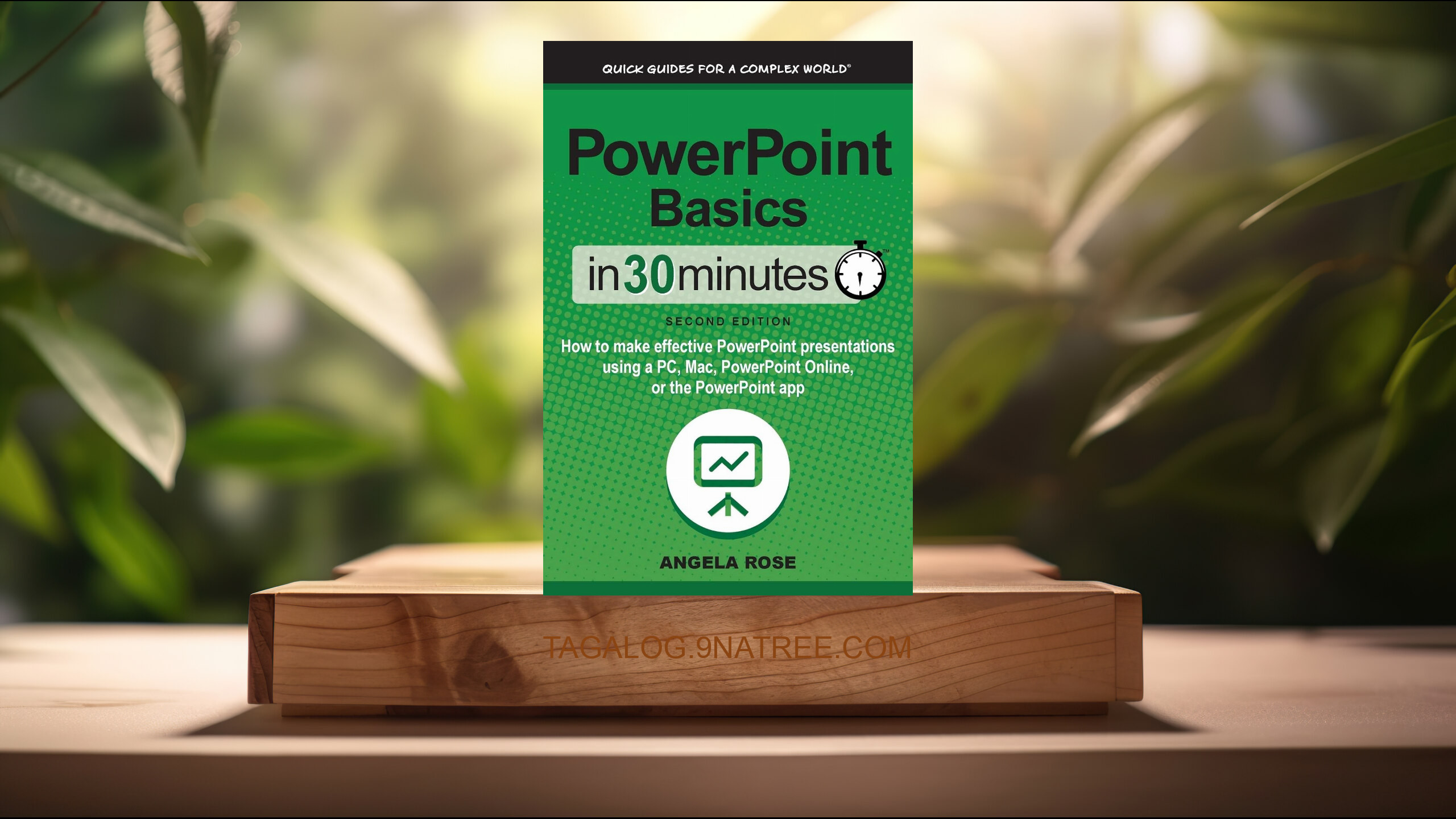 [Pagsusuri] PowerPoint Basics In 30 Minutes (Angela Rose) Nabuod.