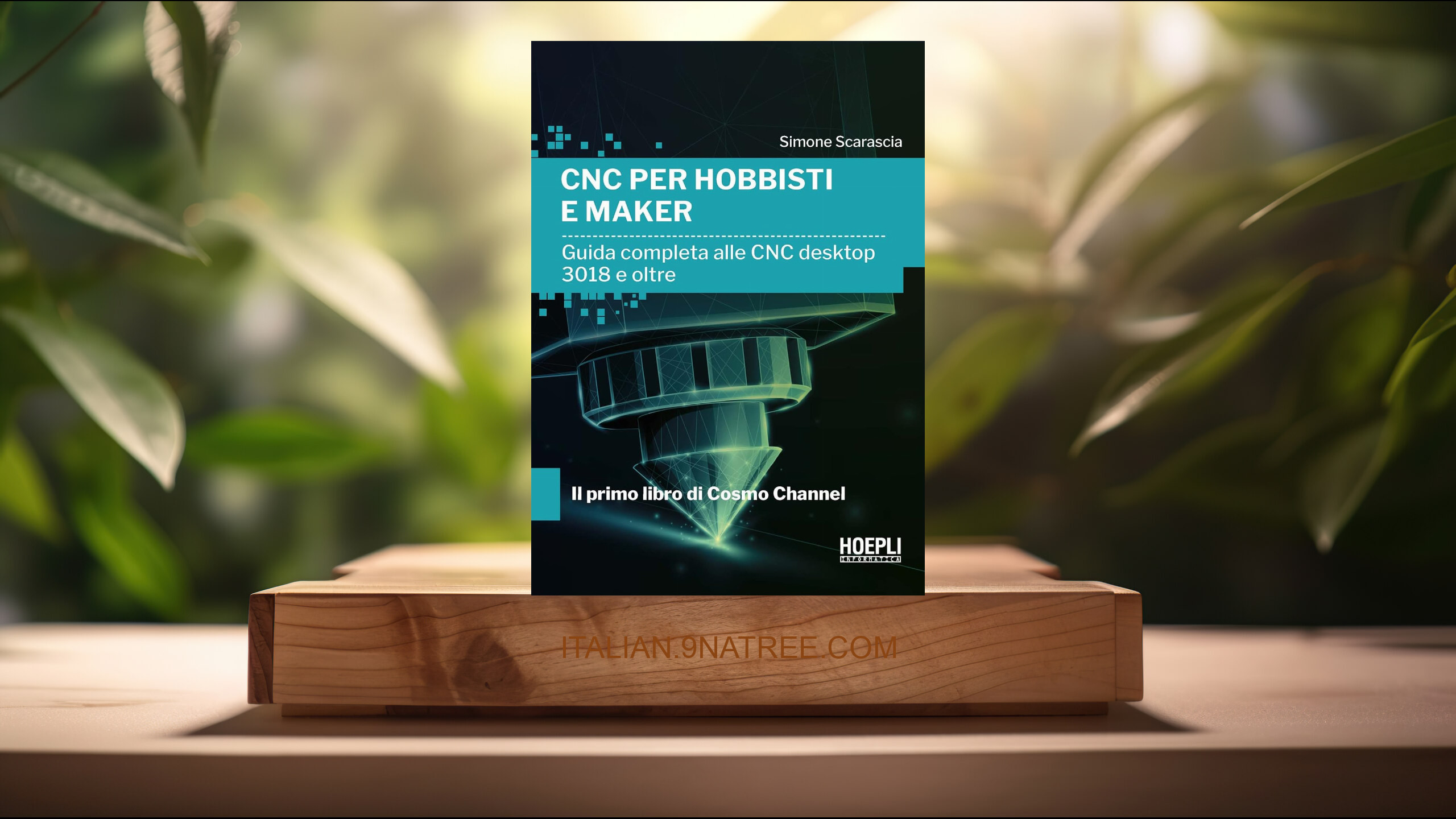 [Recensione] CNC per hobbisti e maker. Guida completa alle CNC desktop 3018 e oltre (Simone Scarascia) Riassunto.