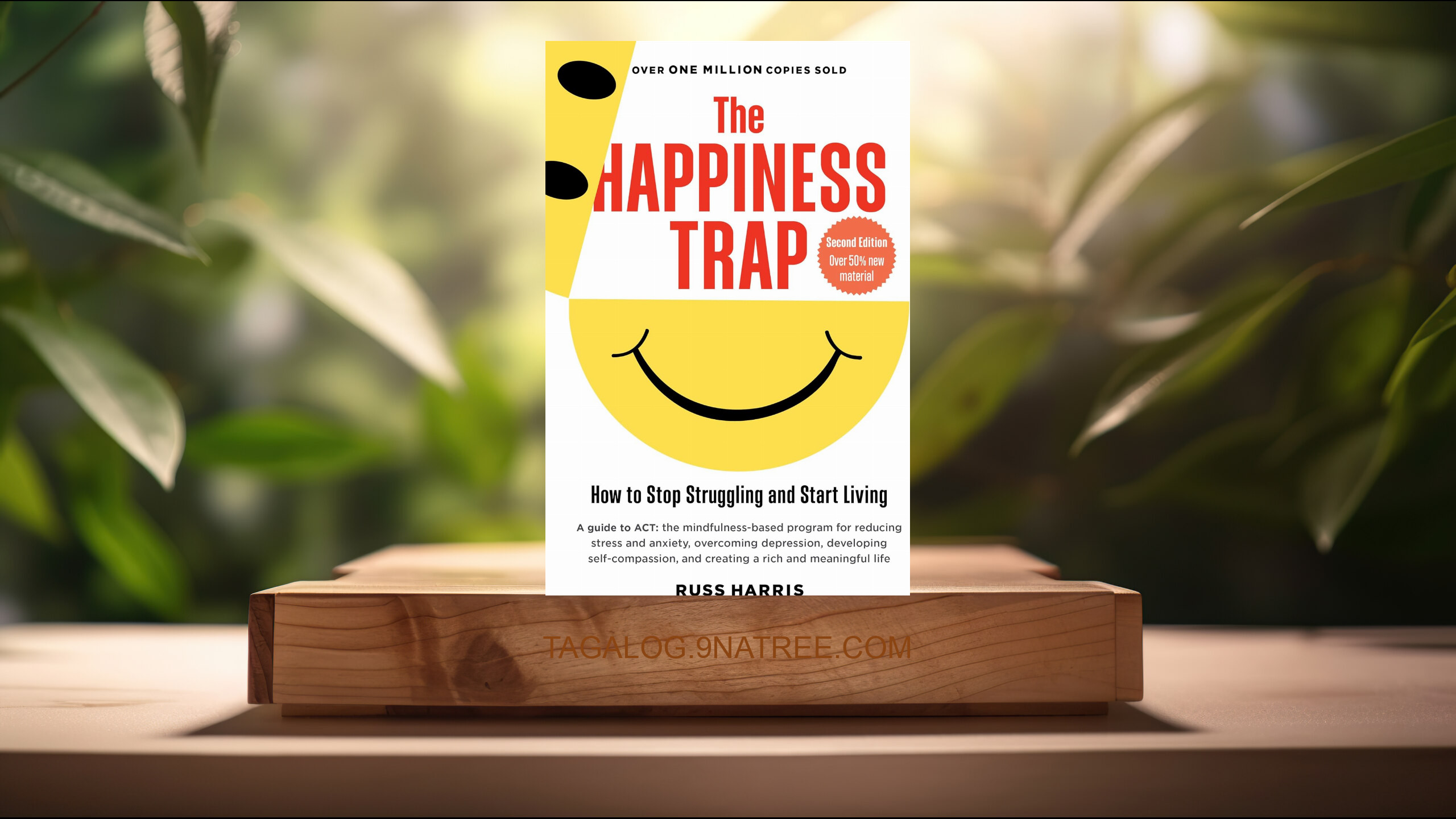 [Pagsusuri] The Happiness Trap : How to Stop Struggling and Start Living (Russ Harris) Nabuod.