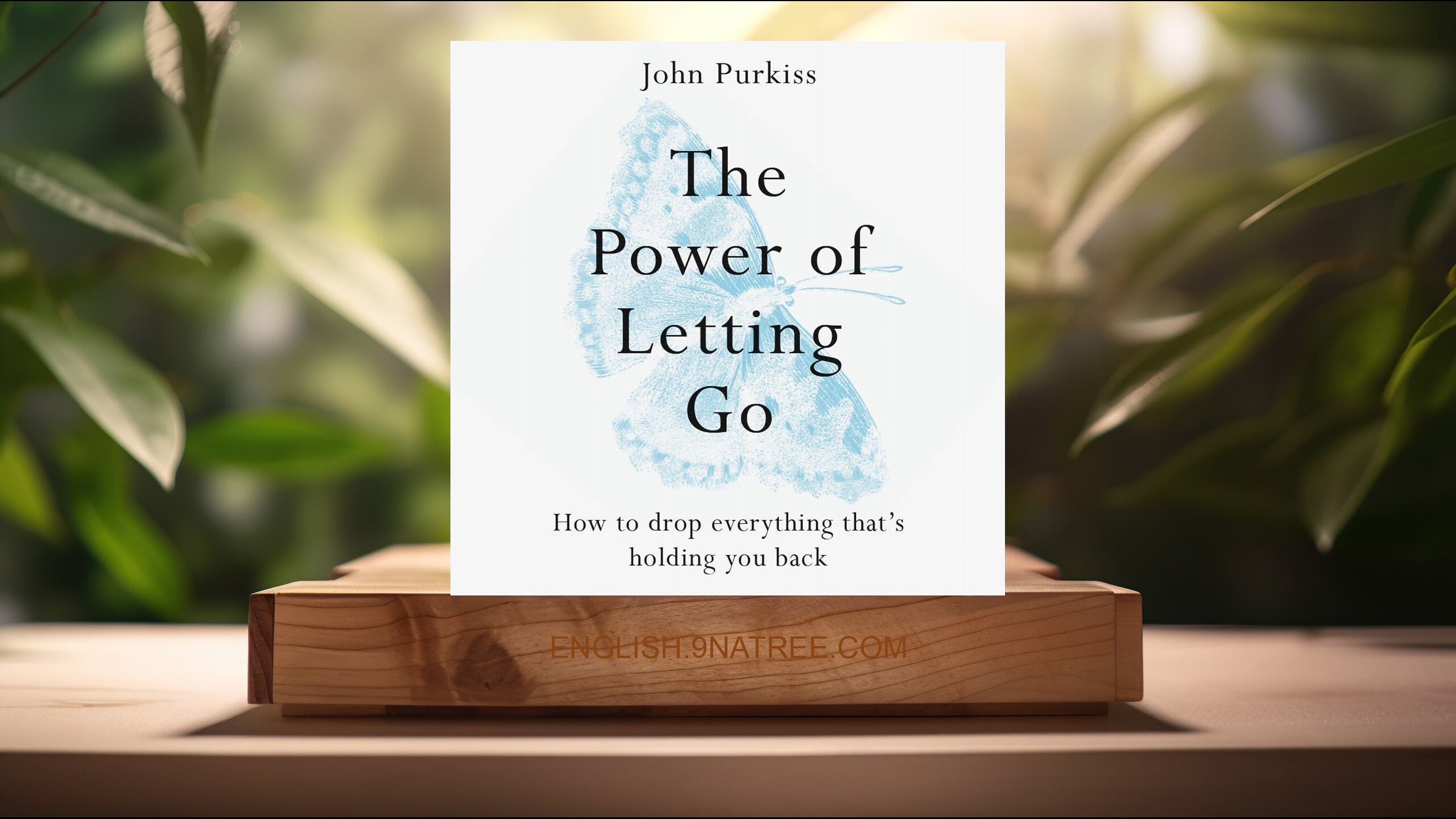 [Review] The Power of Letting Go (John Purkiss) Summarized.