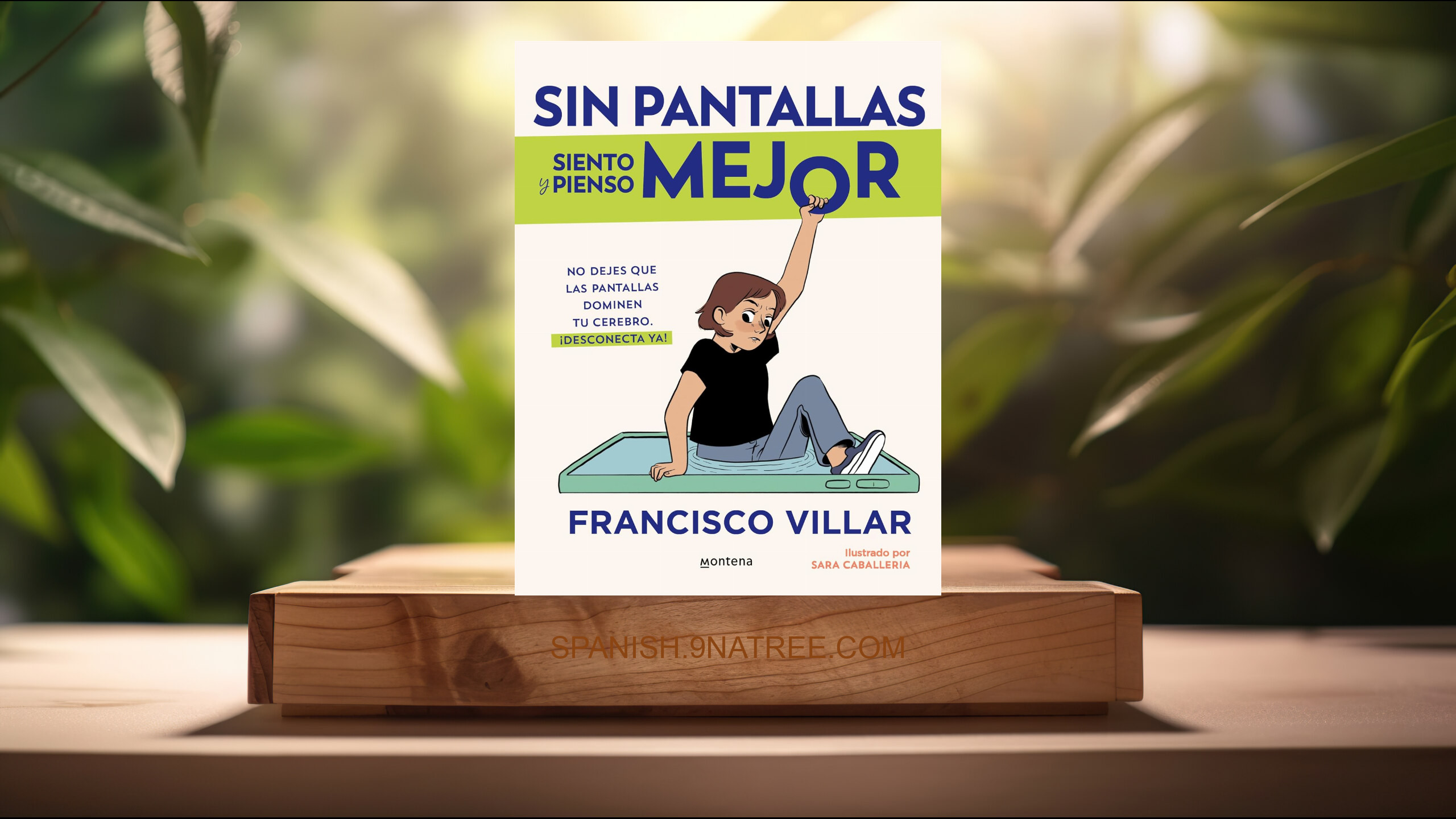 [Reseña] Sin pantallas siento y pienso mejor / Better Without Screens (Francisco Villar) Resumida.