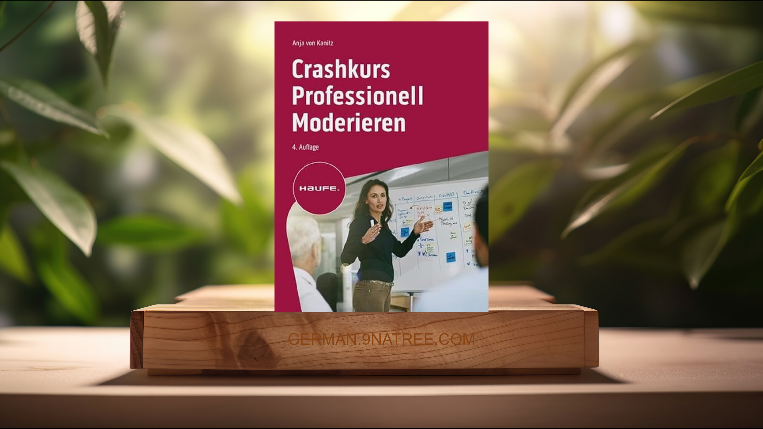 [Rezensiert] Crashkurs Professionell Moderieren  (Anja von Kanitz) Zusammengefasst.