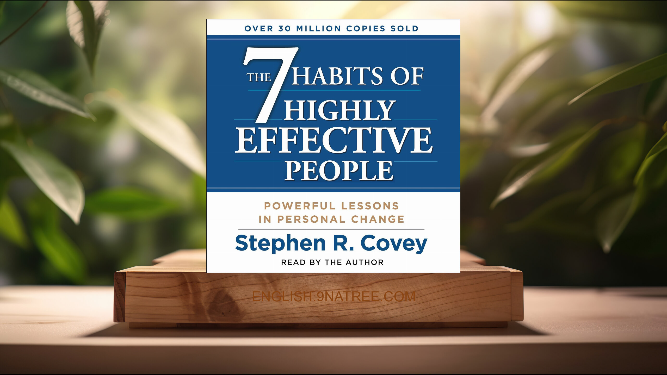 [Review] The 7 Habits of Highly Effective People (Stephen R. Covey) Summarized.