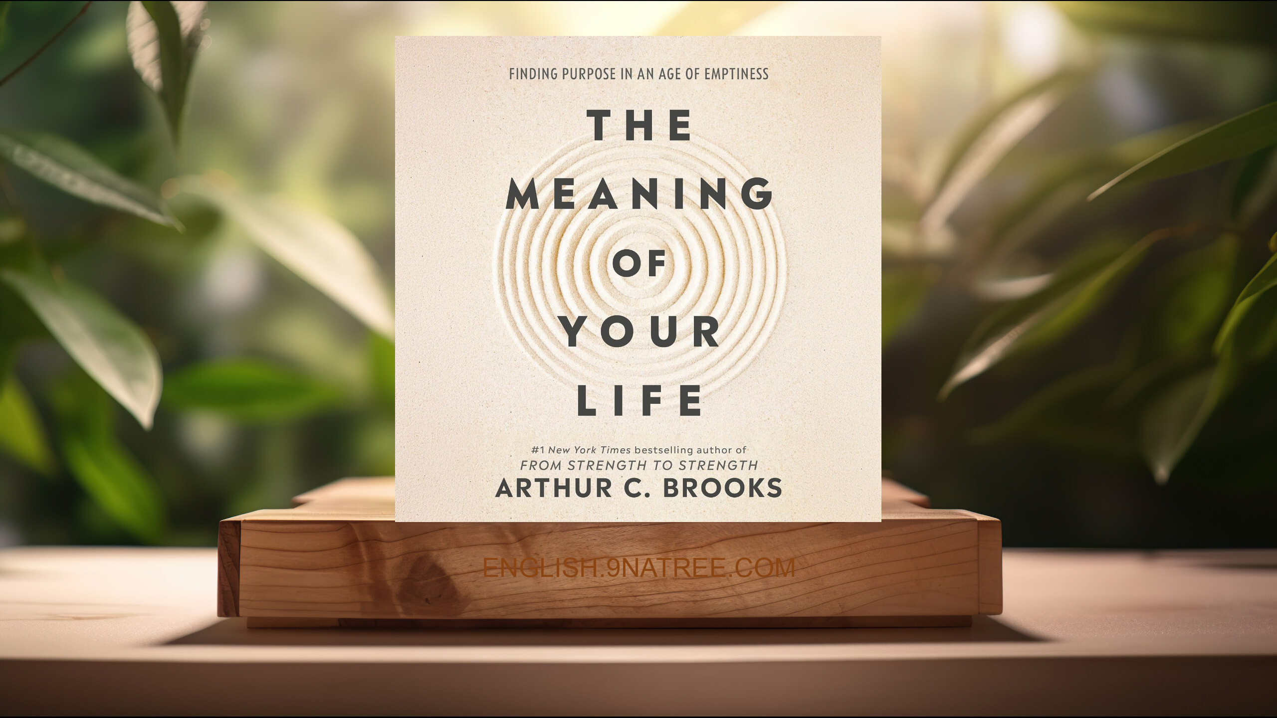 [Review] The Meaning of Your Life: Finding Purpose in an Age of Emptiness (Arthur C. Brooks) Summarized.
