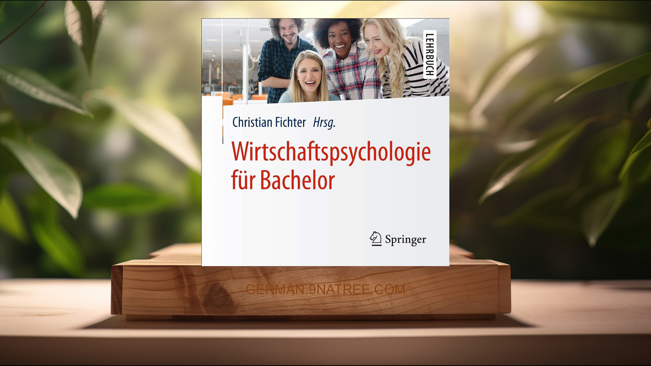 [Rezensiert] Wirtschaftspsychologie für Bachelor (Christian Fichter) Zusammengefasst.