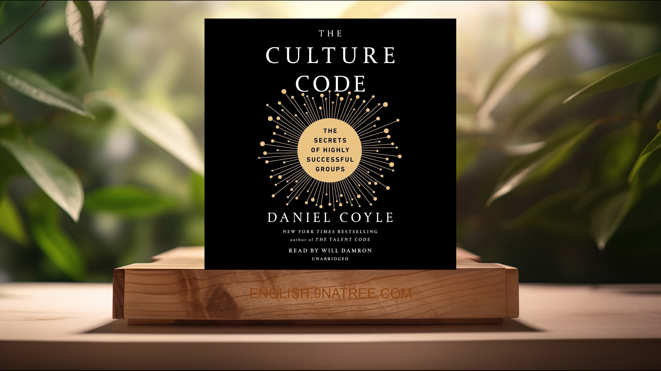 [Review] The Culture Code: The Secrets of Highly Successful Groups (Daniel Coyle) Summarized.