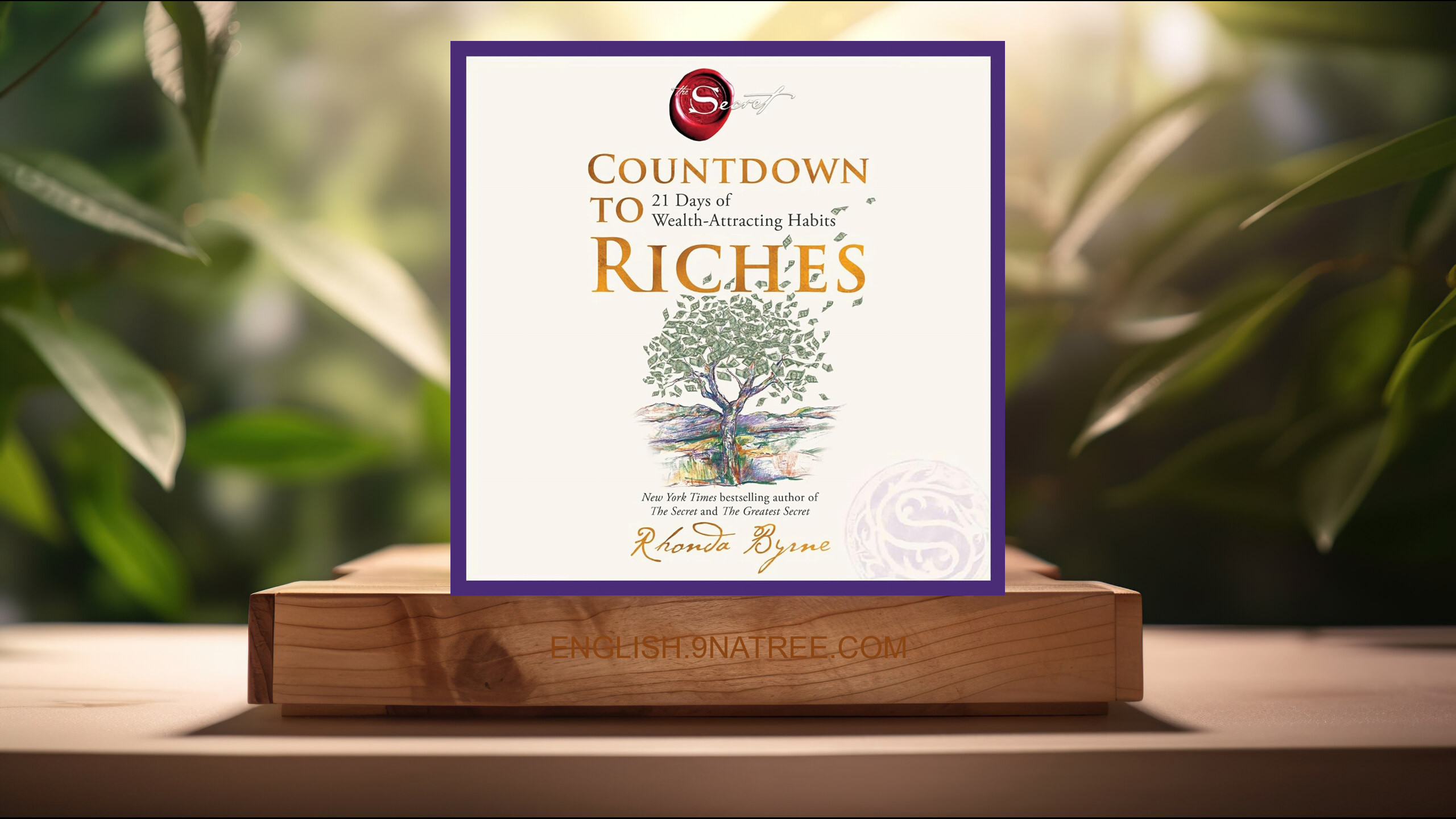[Review] Countdown to Riches: 21 Days of Wealth-Attracting Habits (Rhonda Byrne) Summarized.