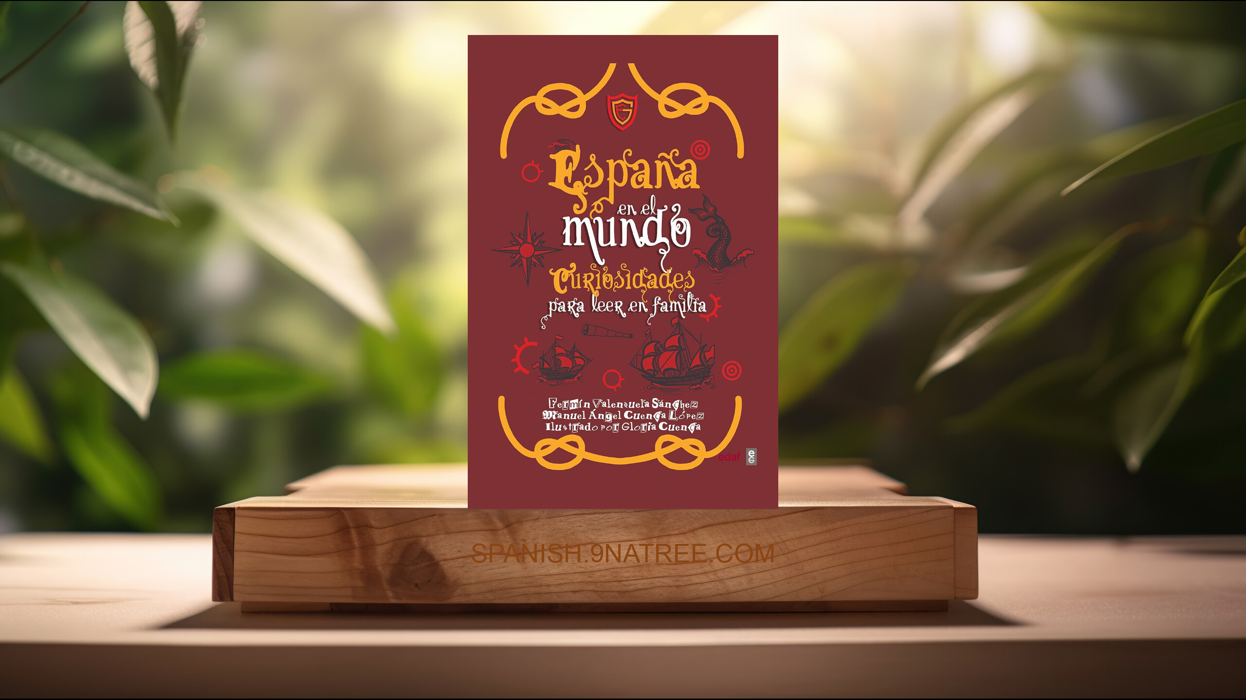 [Reseña] España en el mundo. Curiosidades para leer en familia (Fermín Valenzuela) Resumida.