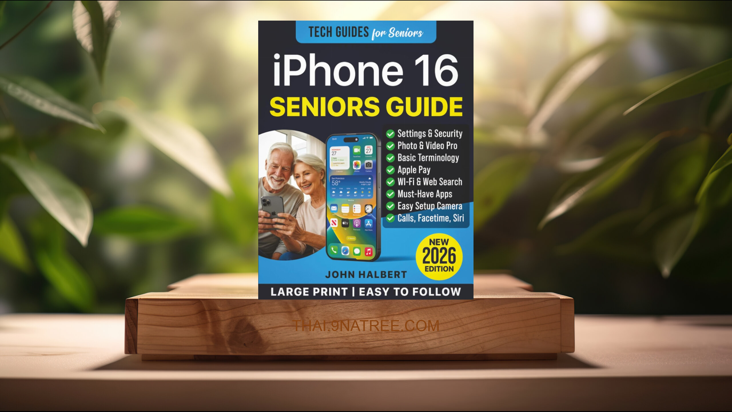 [รีวิว] iPhone 16 for Seniors and Beginners (John Halbert) สรุปหนังสือ.