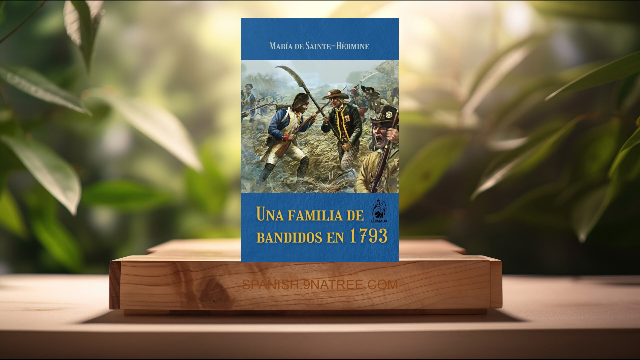 [Reseña] Una familia de bandidos en 1793 (María de Sainte-Hèrmine) Resumida.