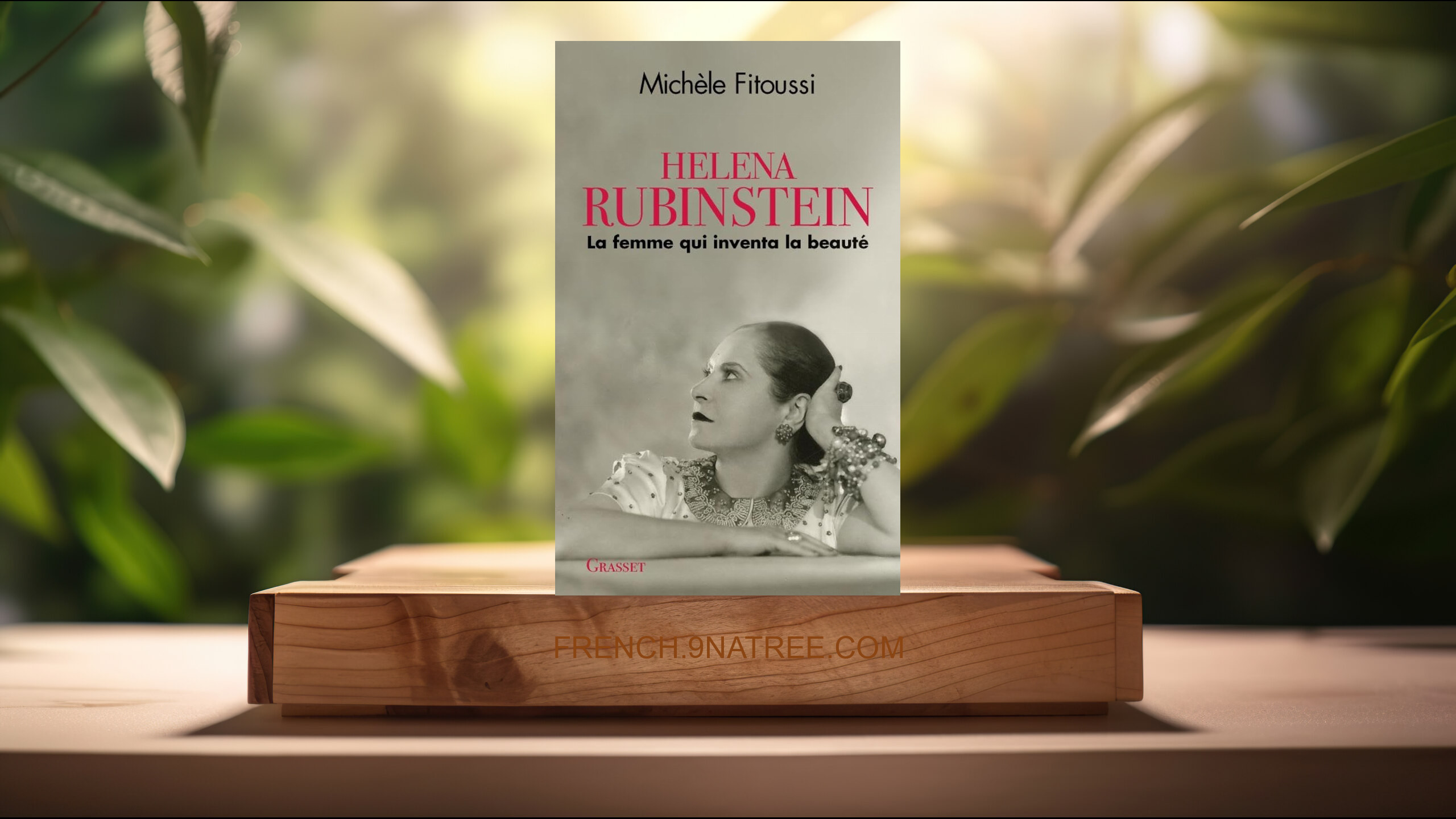 [Critique] Helena Rubinstein: La femme qui inventa la beauté (Michèle Fitoussi) Résumé.