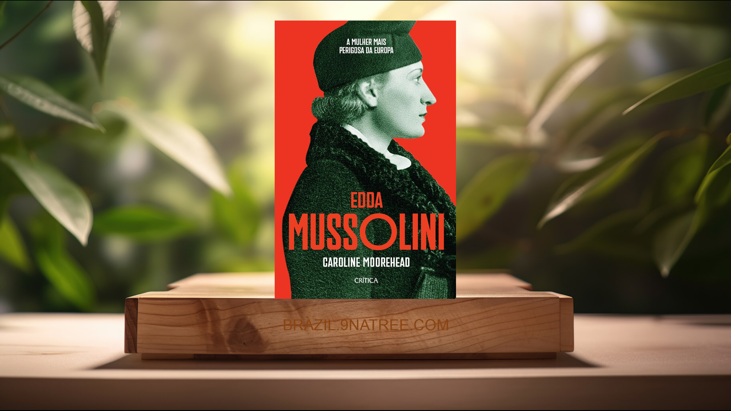 [Análises] Edda Mussolini: A mulher mais perigosa da Europa (Caroline Moorehead) Resumidos.