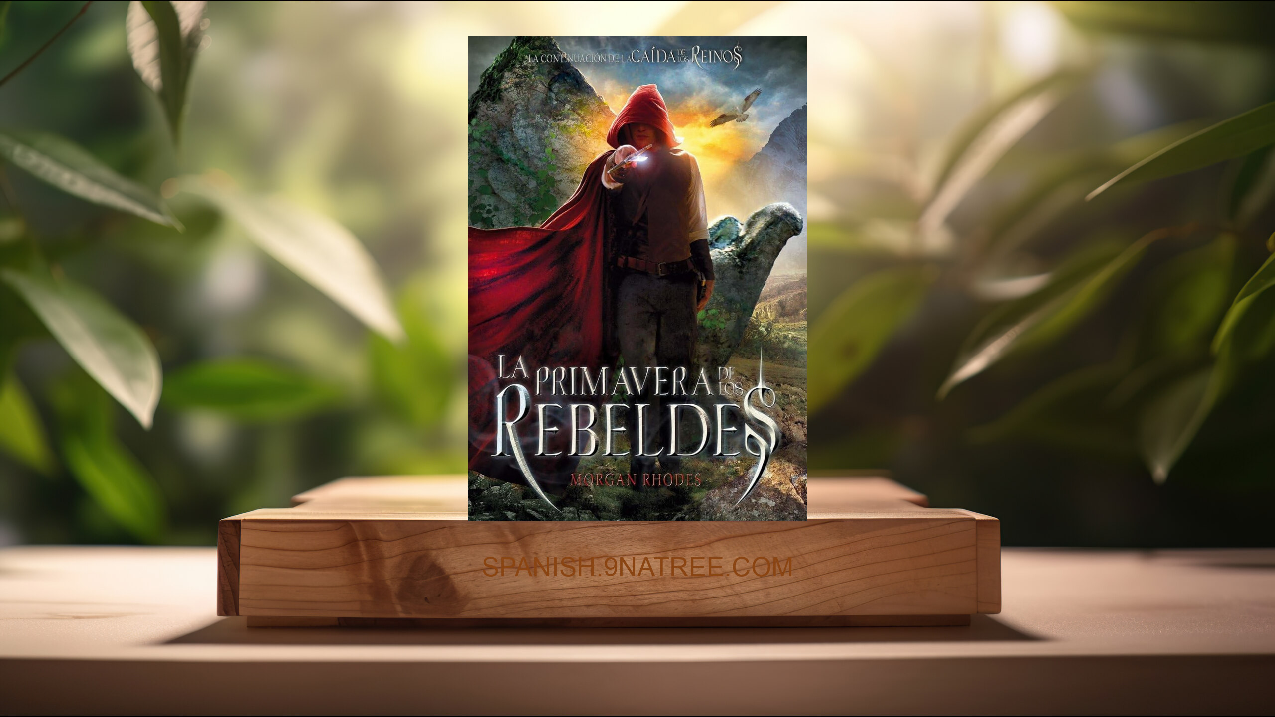 [Reseña] La primavera de los rebeldes: 2  (Morgan Rhodes) Resumida.