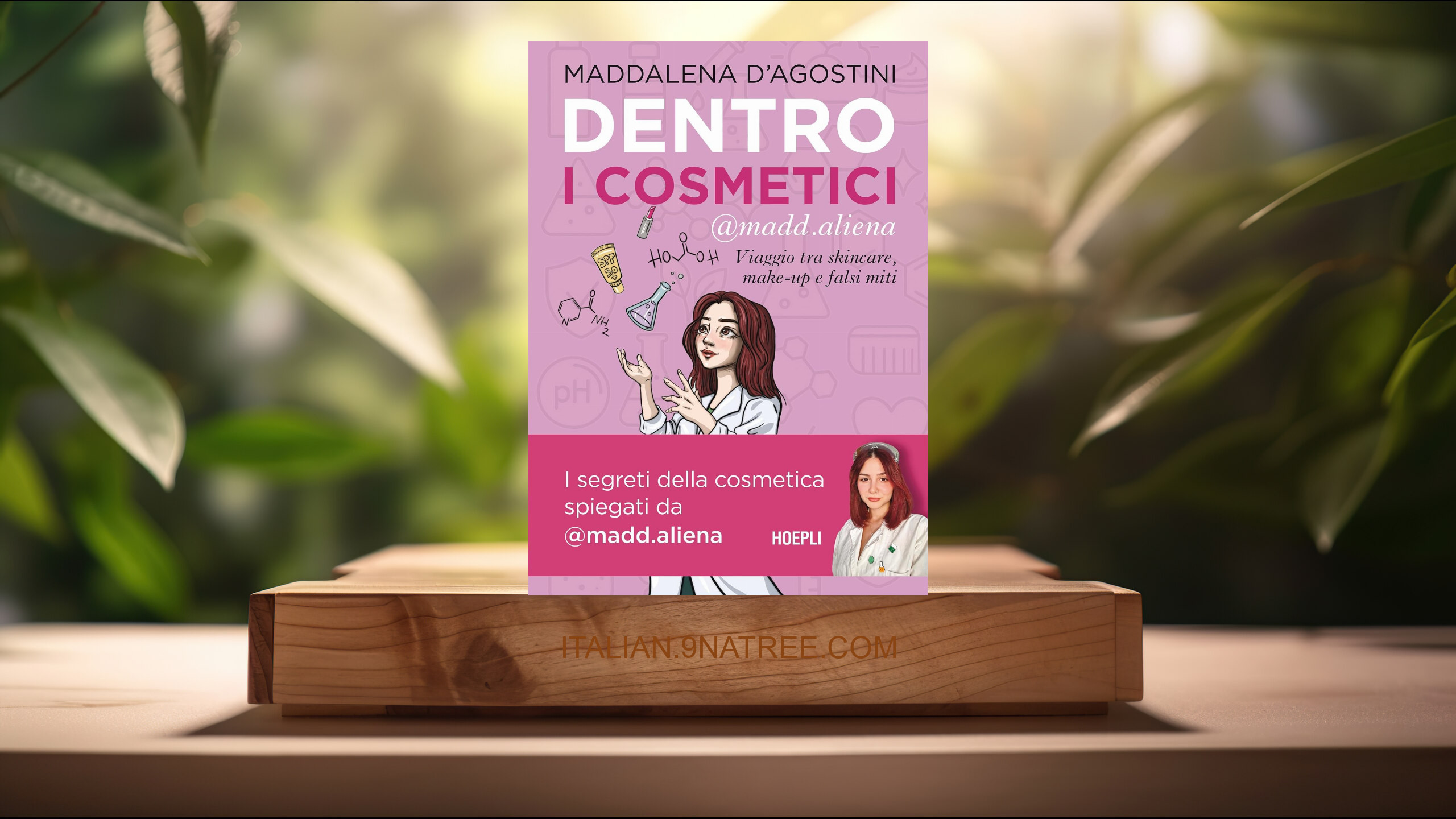 [Recensione] Dentro i cosmetici. Viaggio tra skincare, make-up e falsi miti (Maddalena D'Agostini) Riassunto.
