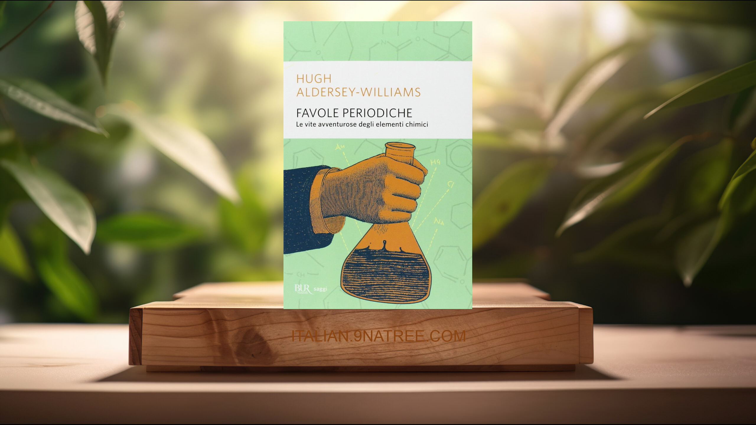 [Recensione] Favole periodiche. La vita avventurosa degli elementi chimici (Hugh Aldersey-Williams) Riassunto.