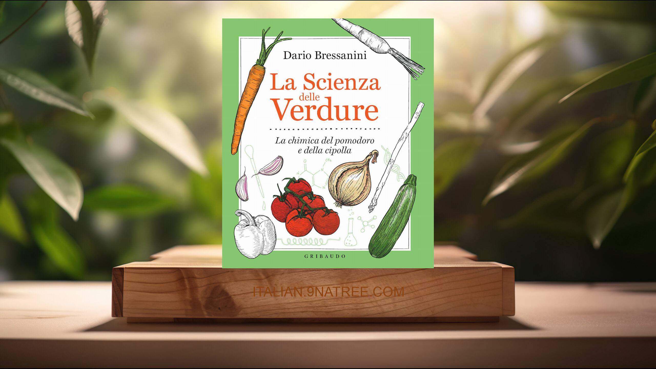 [Recensione] La scienza delle verdure: La chimica del pomodoro e della cipolla (Dario Bressanini) Riassunto.