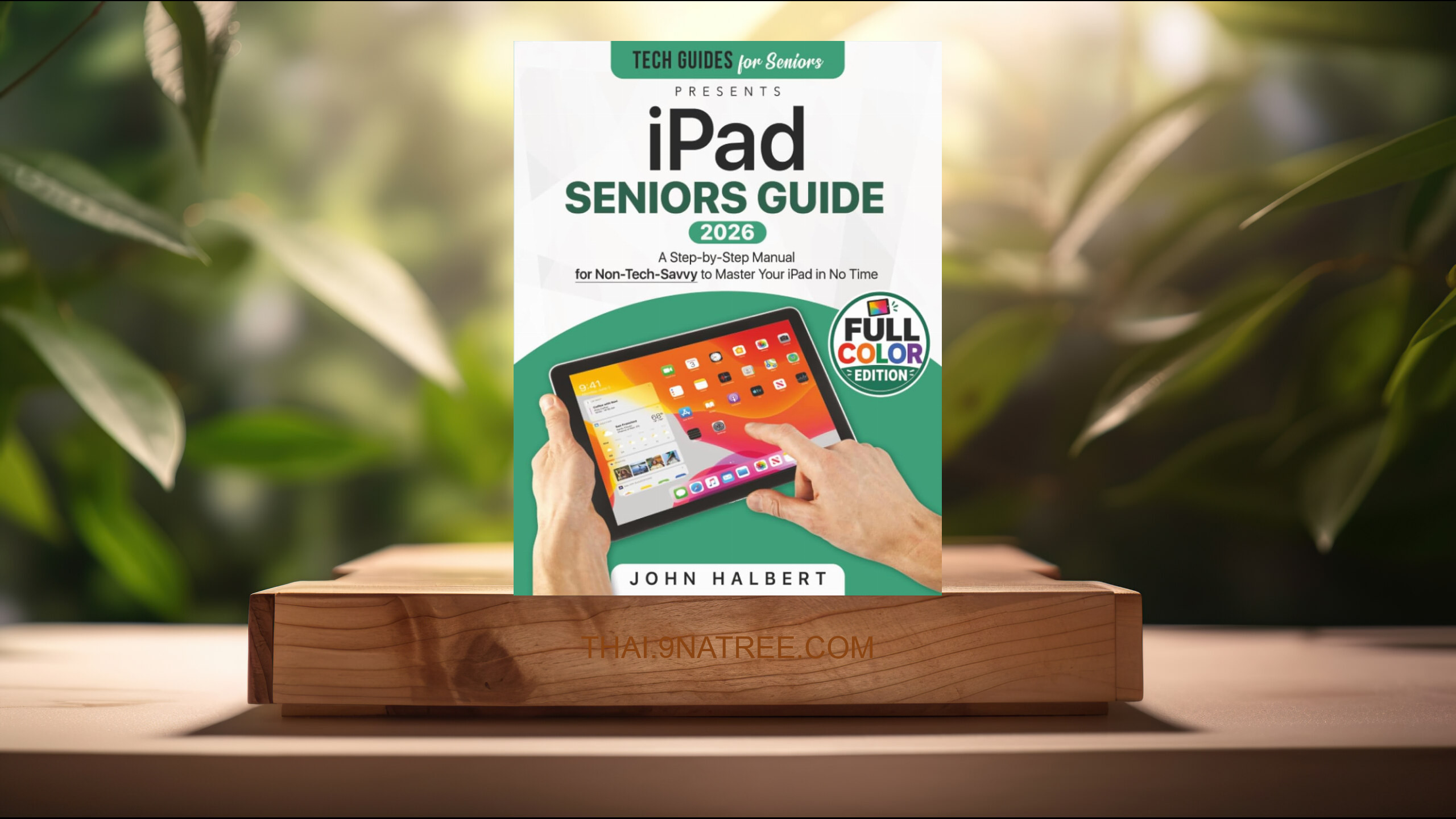 [รีวิว] iPad Seniors Guide (John Halbert) สรุปหนังสือ.