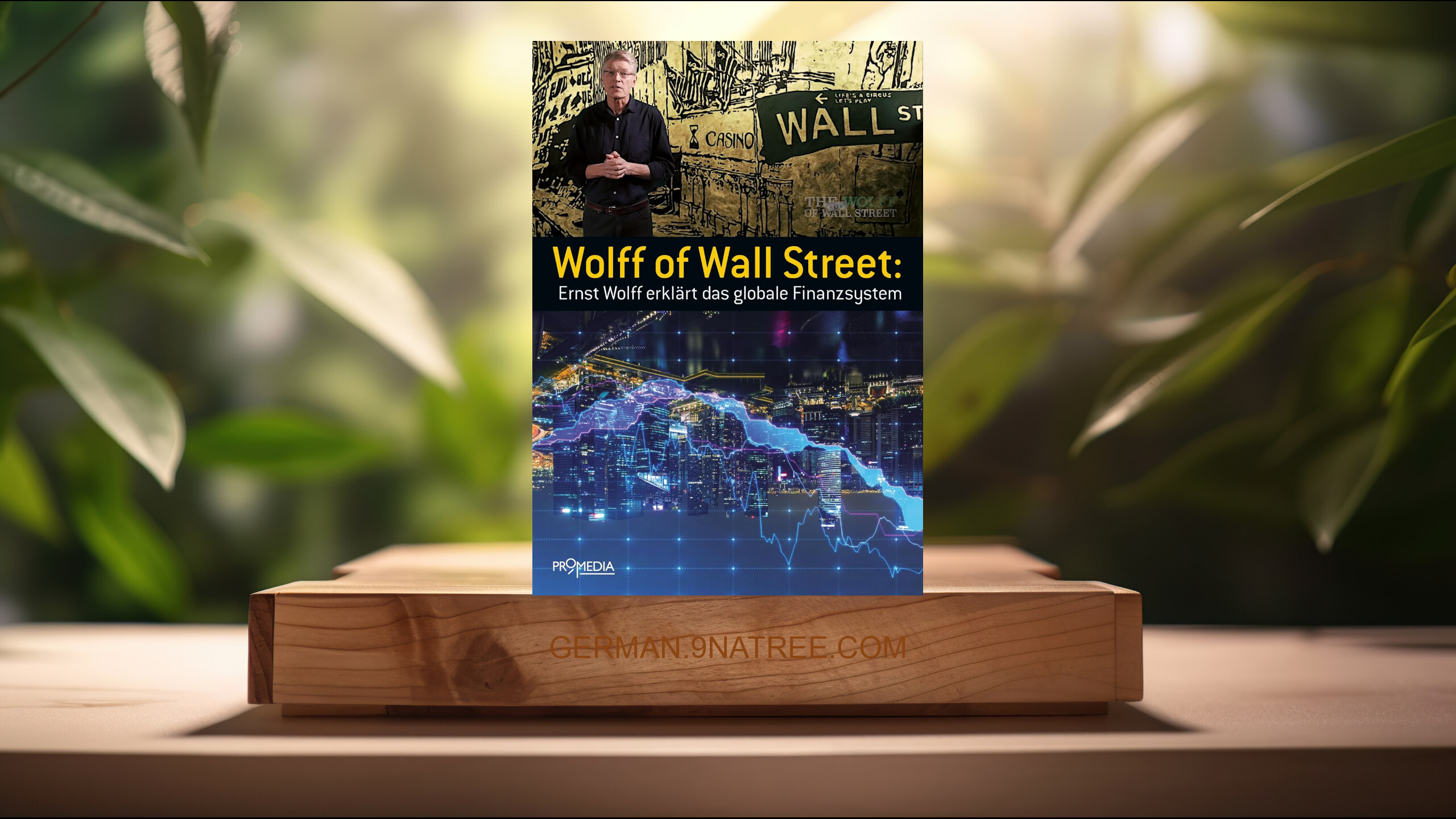 [Rezensiert] Wolff of Wall Street: Ernst Wolff erklärt das globale Finanzsystem (Ernst Wolff) Zusammengefasst.