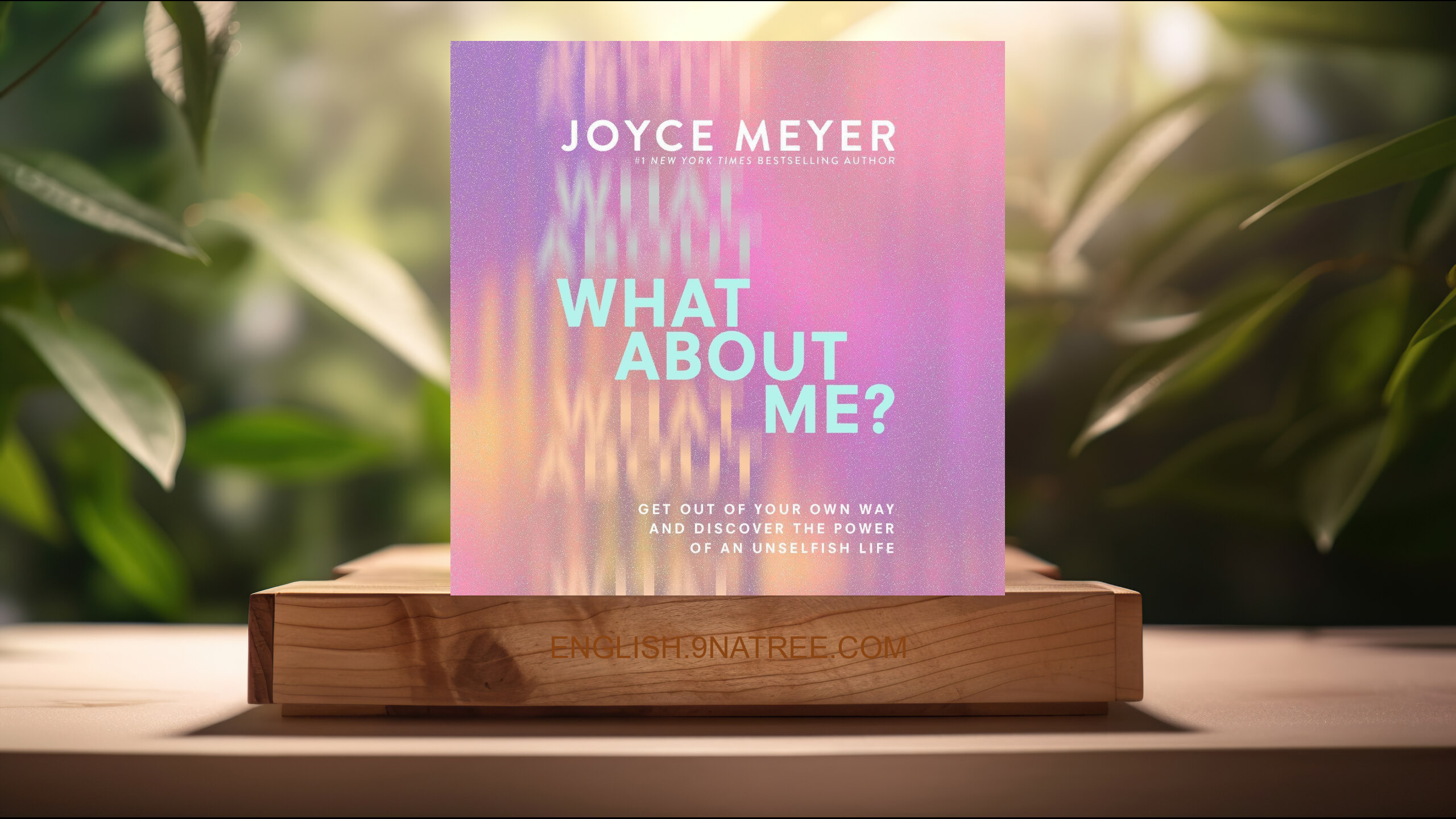 [Review] What About Me? (Joyce Meyer) Summarized.