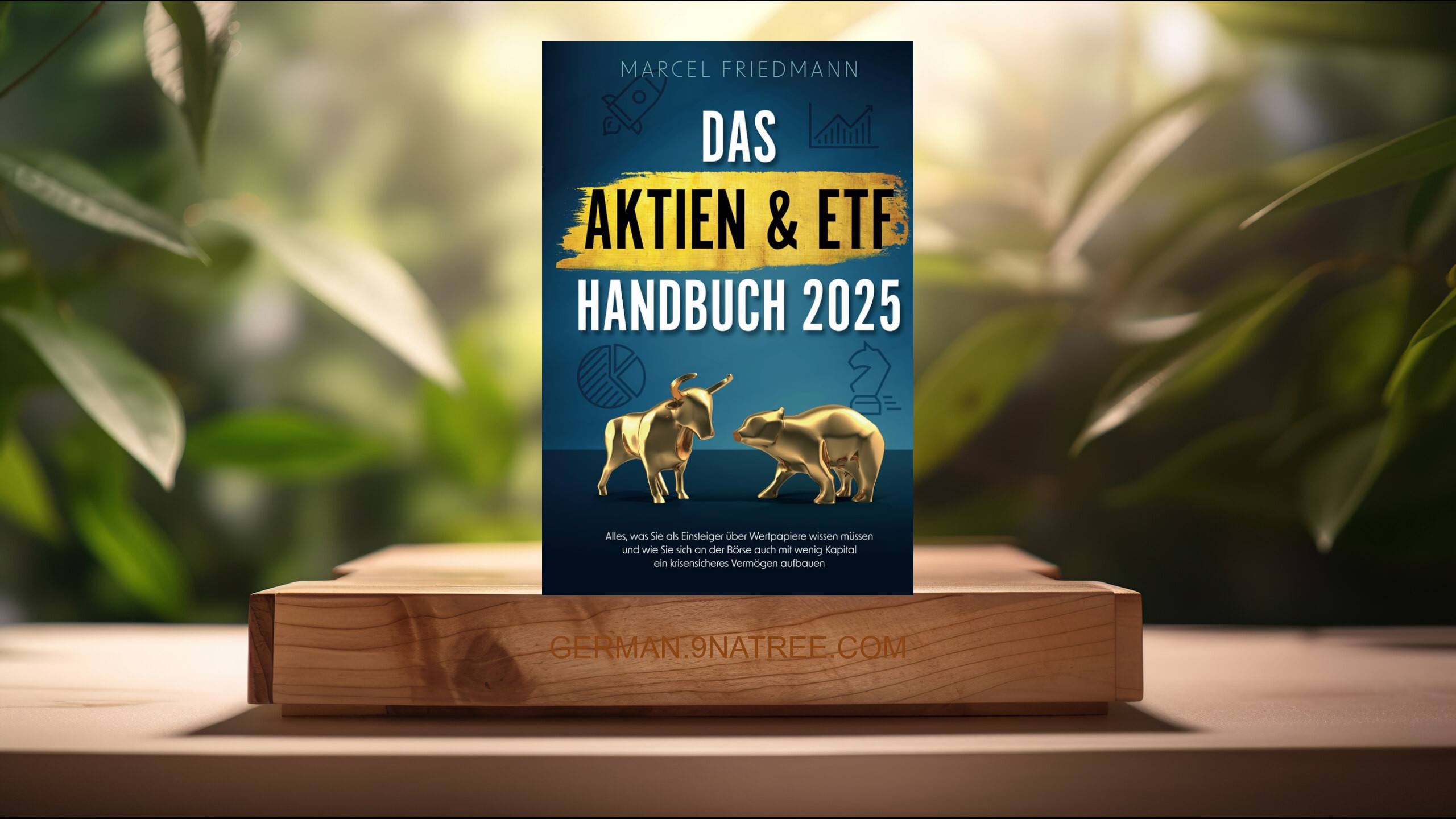 [Rezensiert] Das Aktien &amp; ETF Handbuch 2025 (Marcel Friedmann) Zusammengefasst.