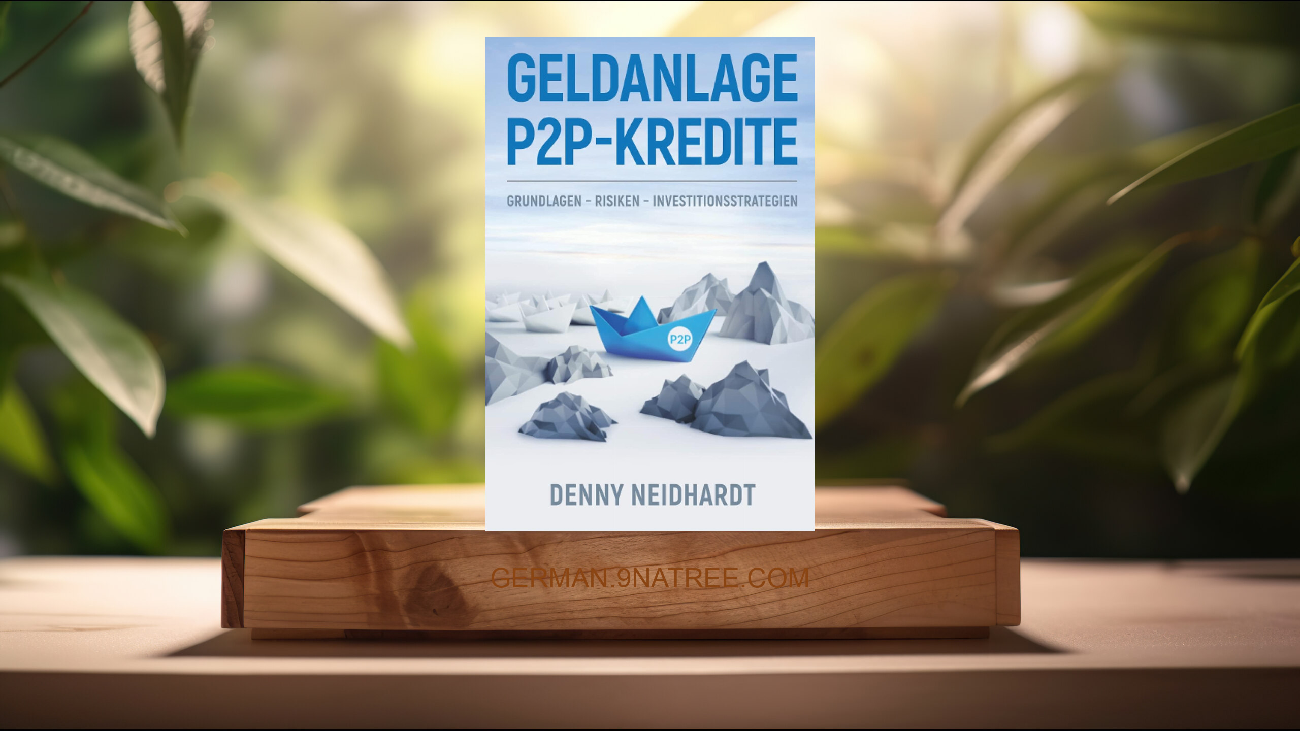 [Rezensiert] Geldanlage P2P-Kredite (Denny Neidhardt) Zusammengefasst.