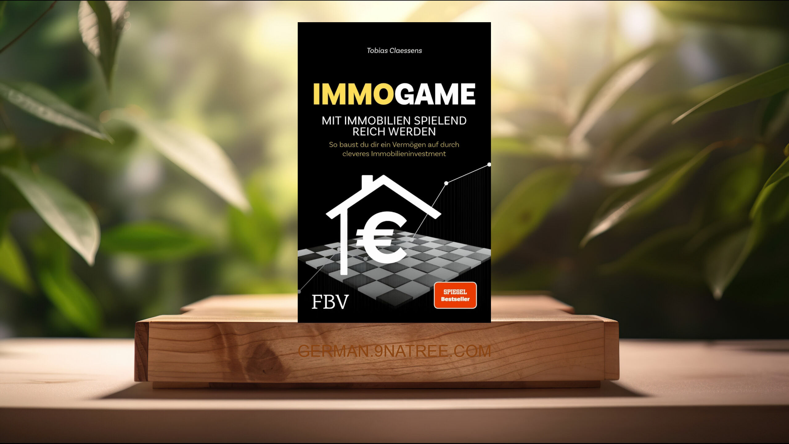 [Rezensiert] Immogame - mit Immobilien spielend reich werden (Tobias Claessens) Zusammengefasst.