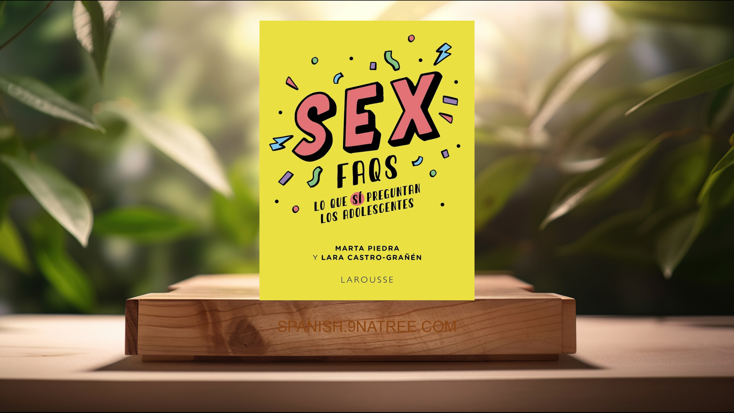 [Reseña] Sex FAQS. Lo que SÍ preguntan los adolescentes  (Marta Piedra) Resumida.