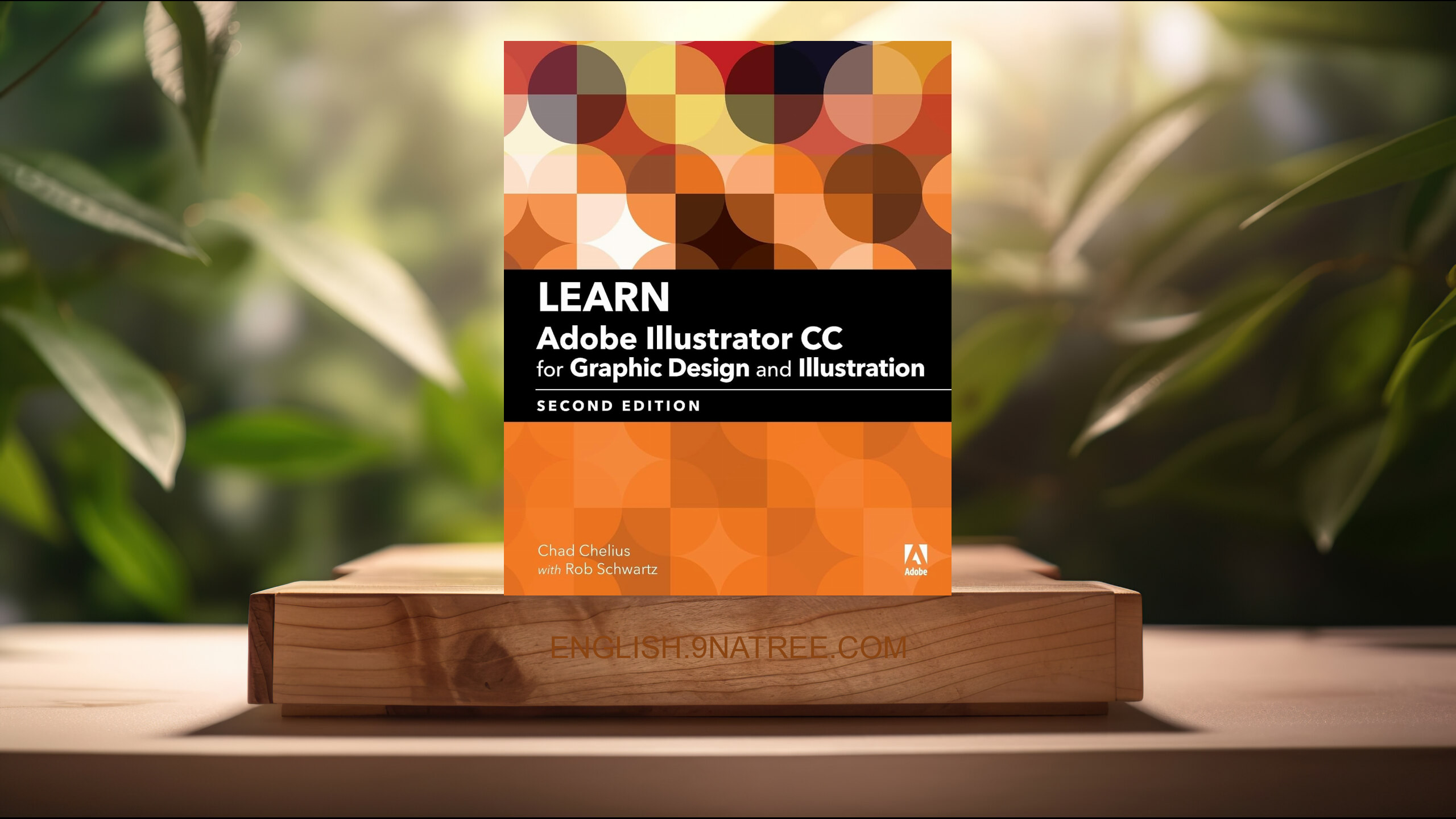 [Review] Learn Adobe Illustrator CC for Graphic Design and Illustration (Chad Chelius) Summarized.